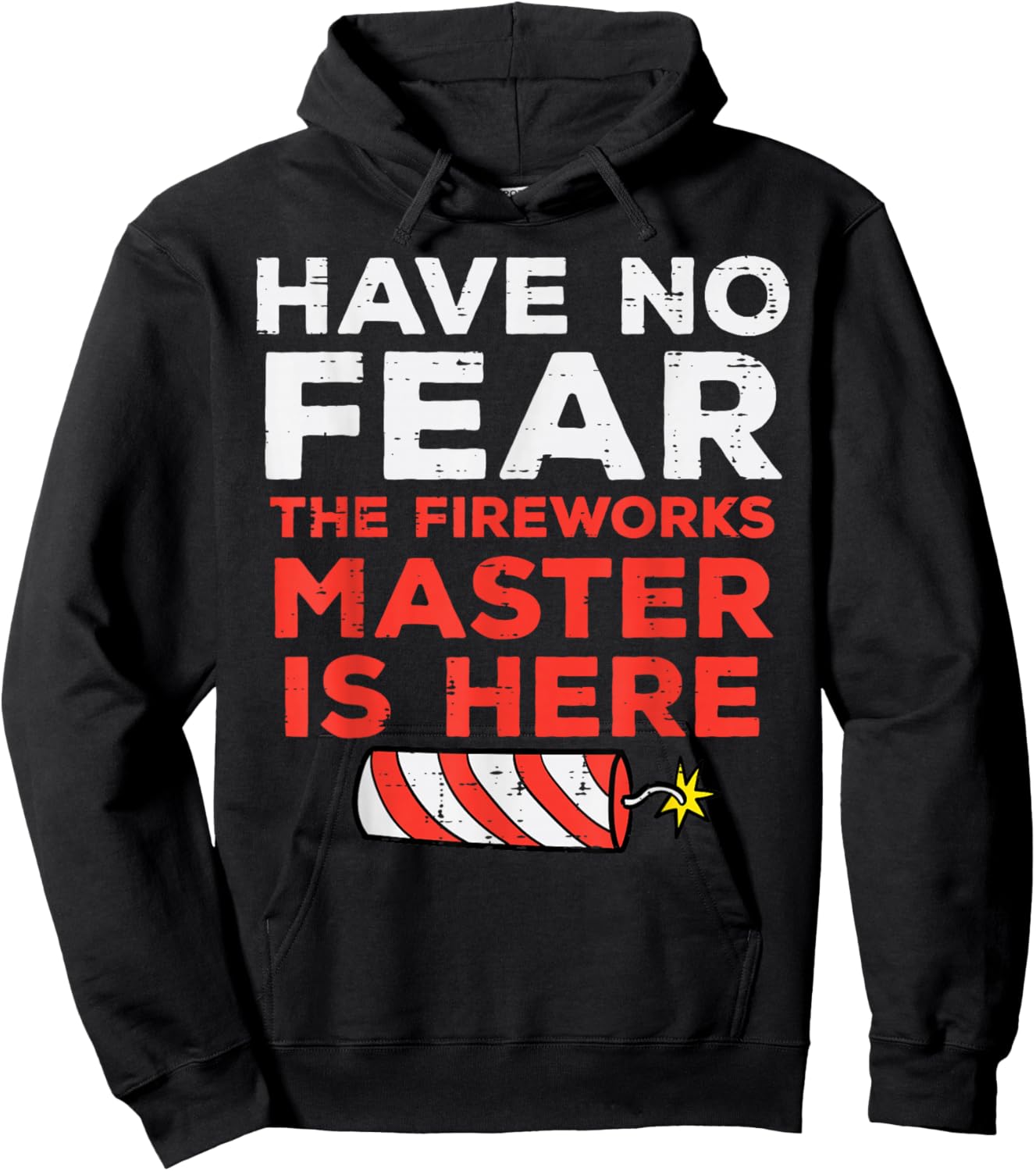 Have No Fear Fireworks Director Funny 4th of July Men Women Hoodie - Hoodie | Black
