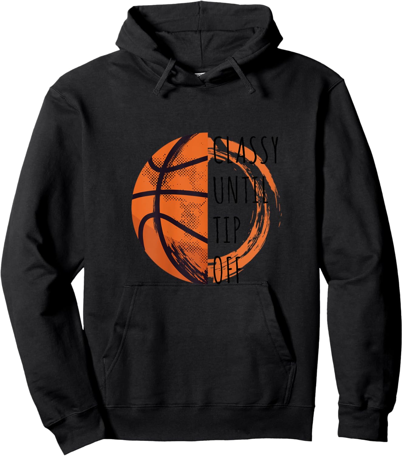 Basketball Mom Funny Classy Until Tip Off Game Hoodie - Hoodie | Black