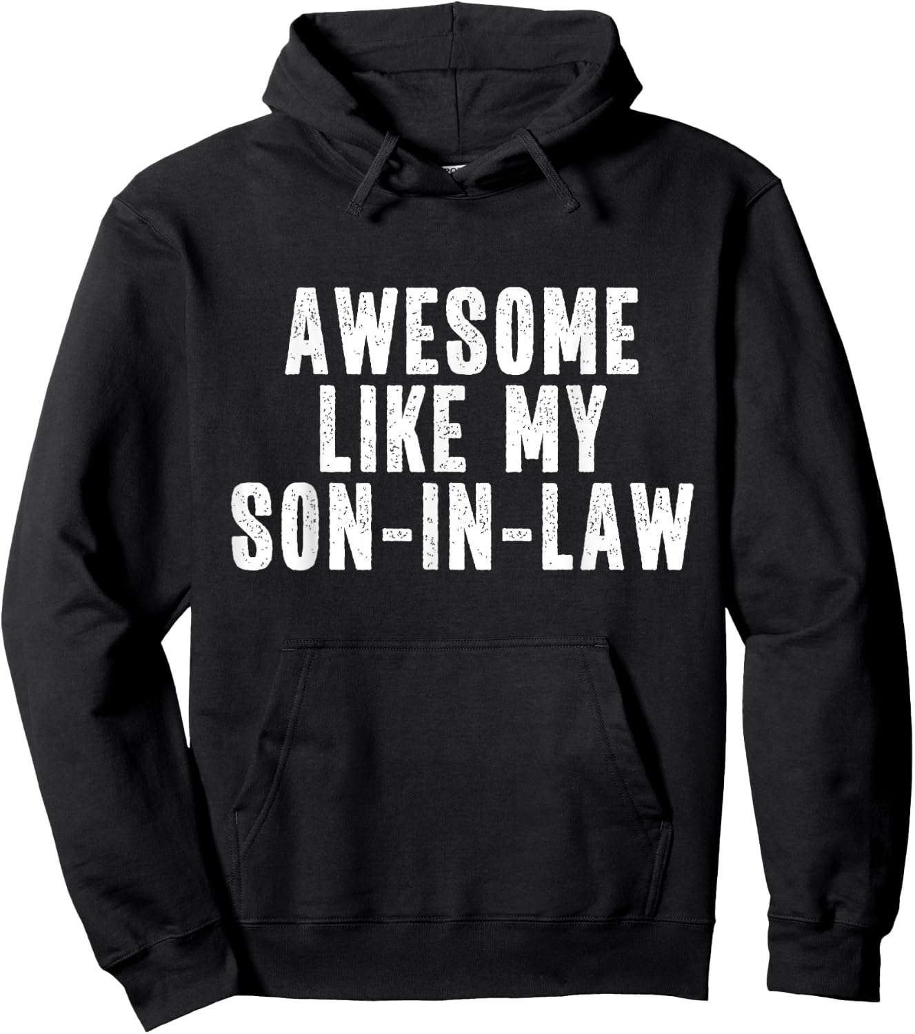 Awesome Like My Son-In-Law Quote Funny Hoodie - Hoodie | Black