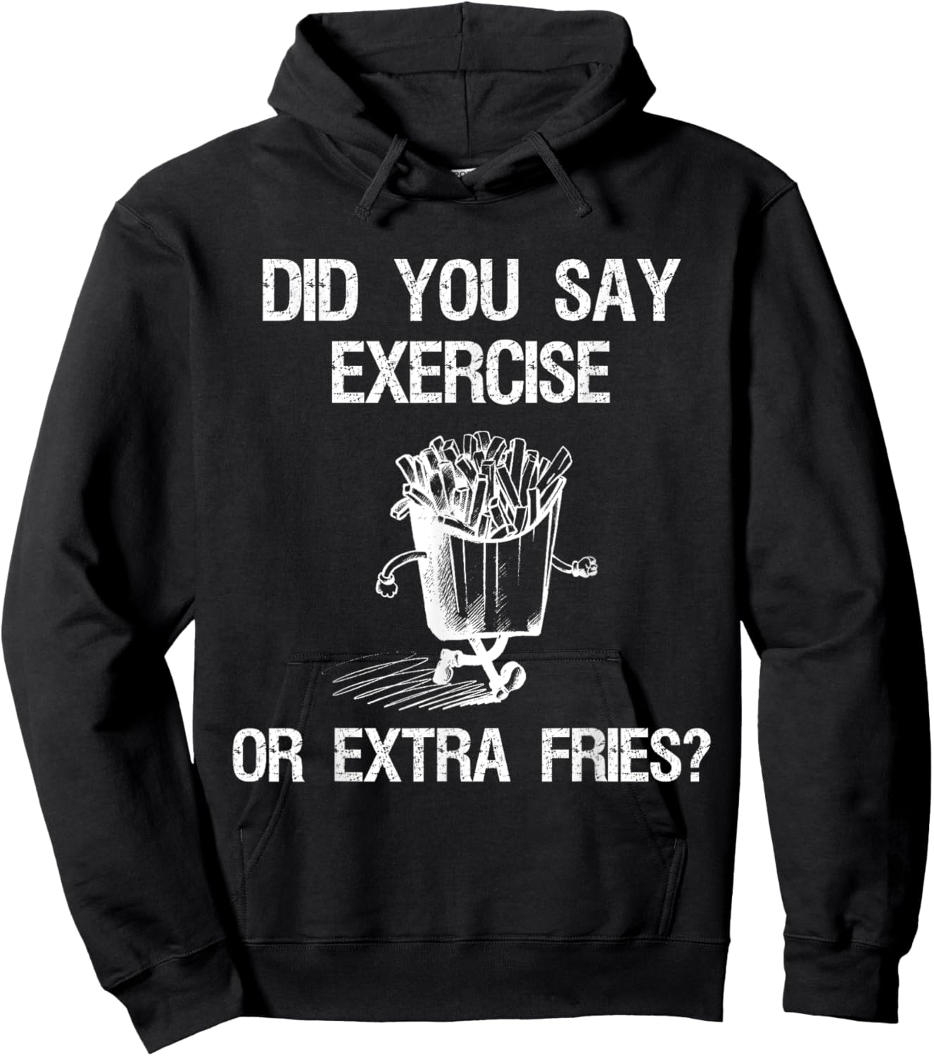 Did You Say Exercise Or Extra Fries Funny Workout Hoodie - Hoodie | Black