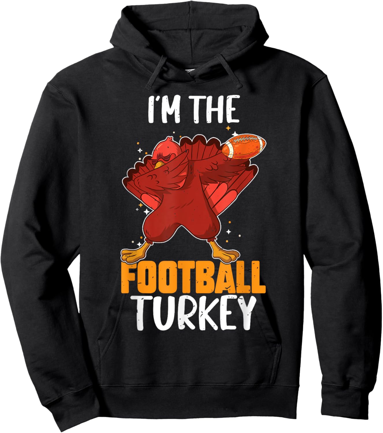 I'm The Football Turkey Family Matching Thanksgiving Sports Hoodie - Hoodie | Black