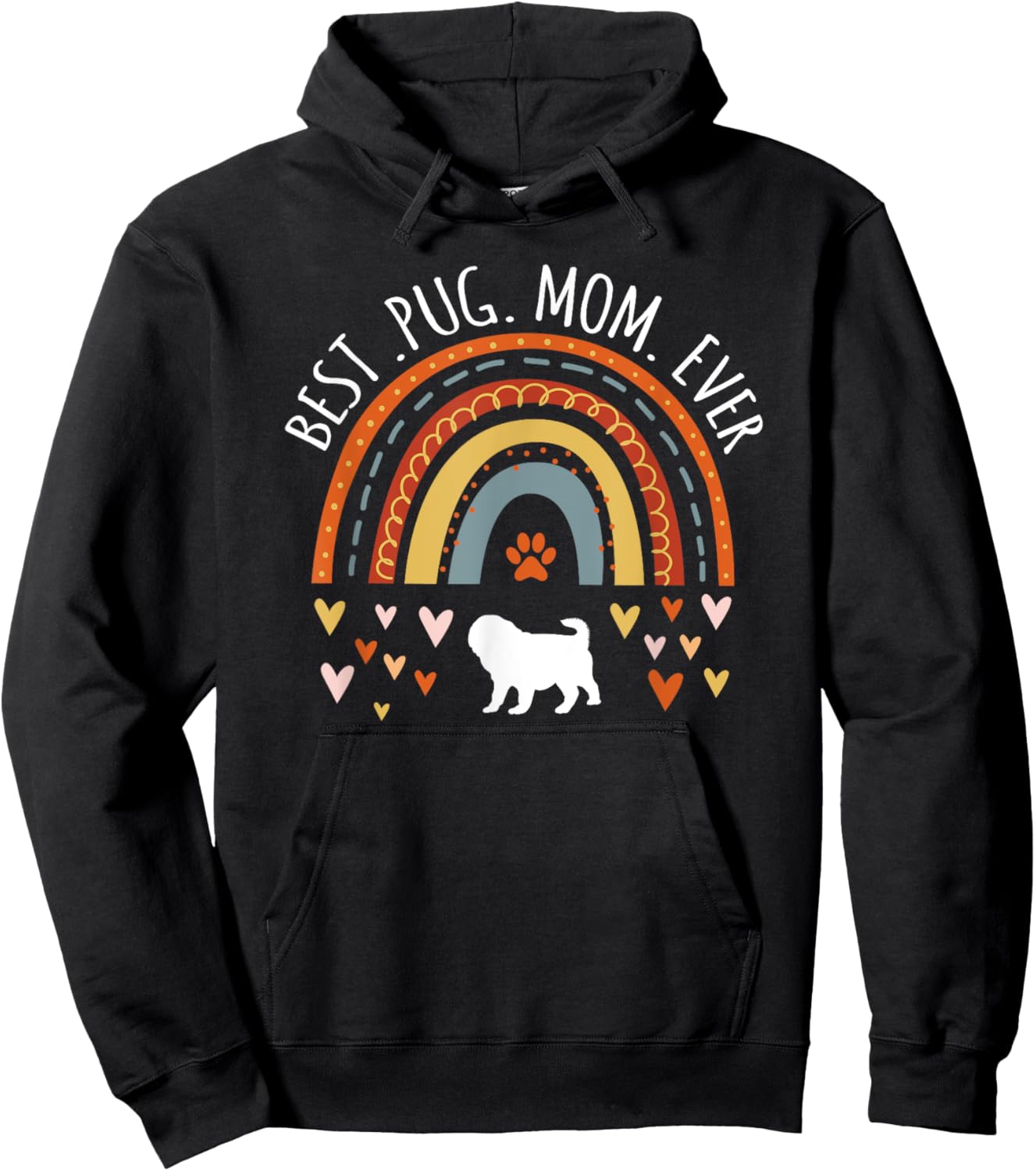 Best Pug Mom Ever Rainbow Gifts For Pug Lover Dog Mama Hoodie - Hoodie | Black