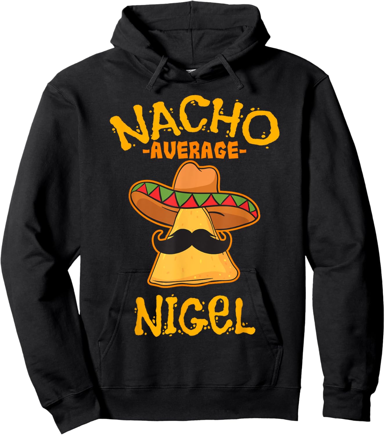 Nacho Average Nigel Personalized Name Funny Taco Hoodie - Hoodie | Black