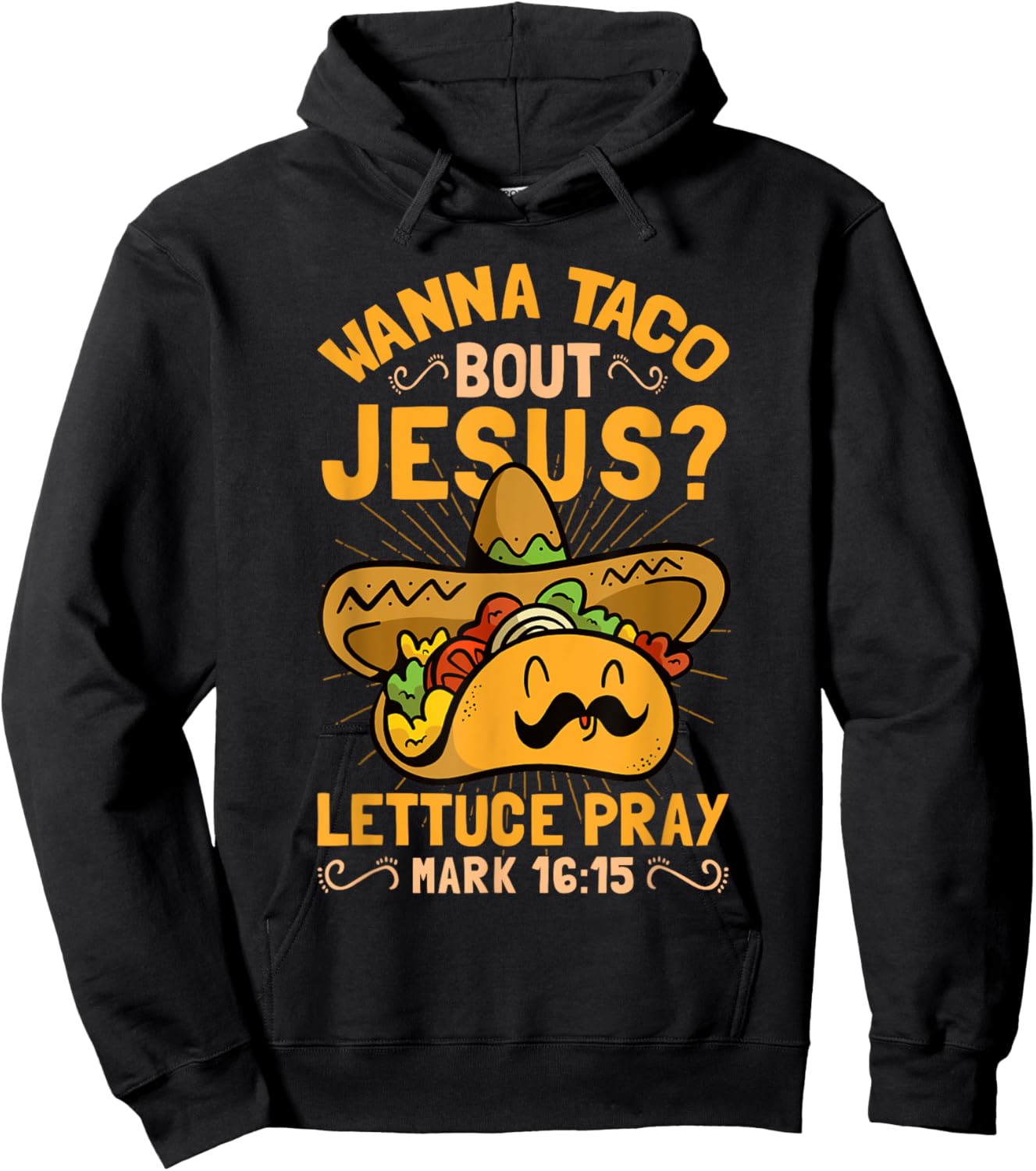 Wanna Taco Bout Jesus Funny Christian Hoodie - Hoodie | Black