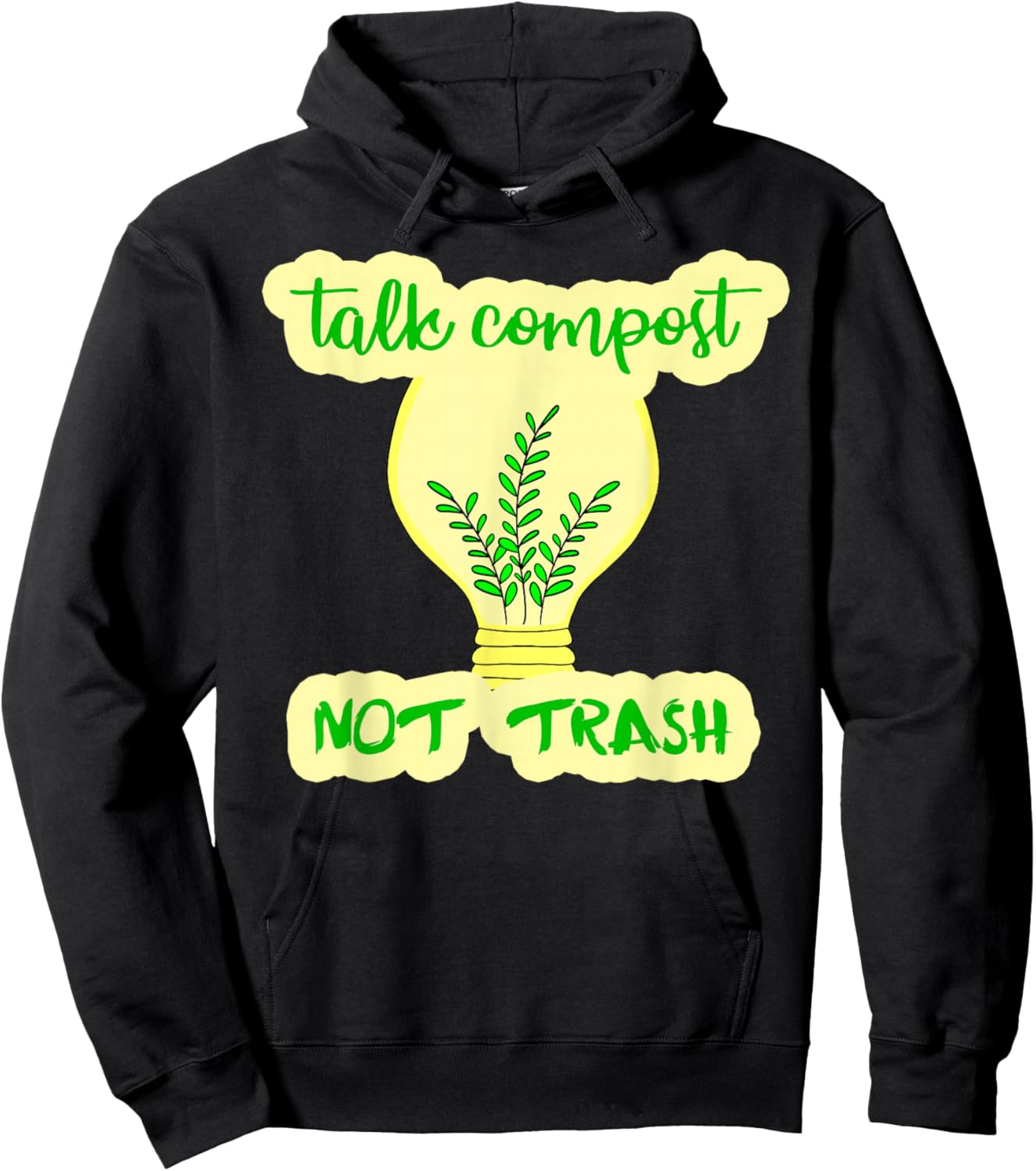 Compost not trash Ecology Funny eco zero waste Composting Hoodie - Hoodie | Black