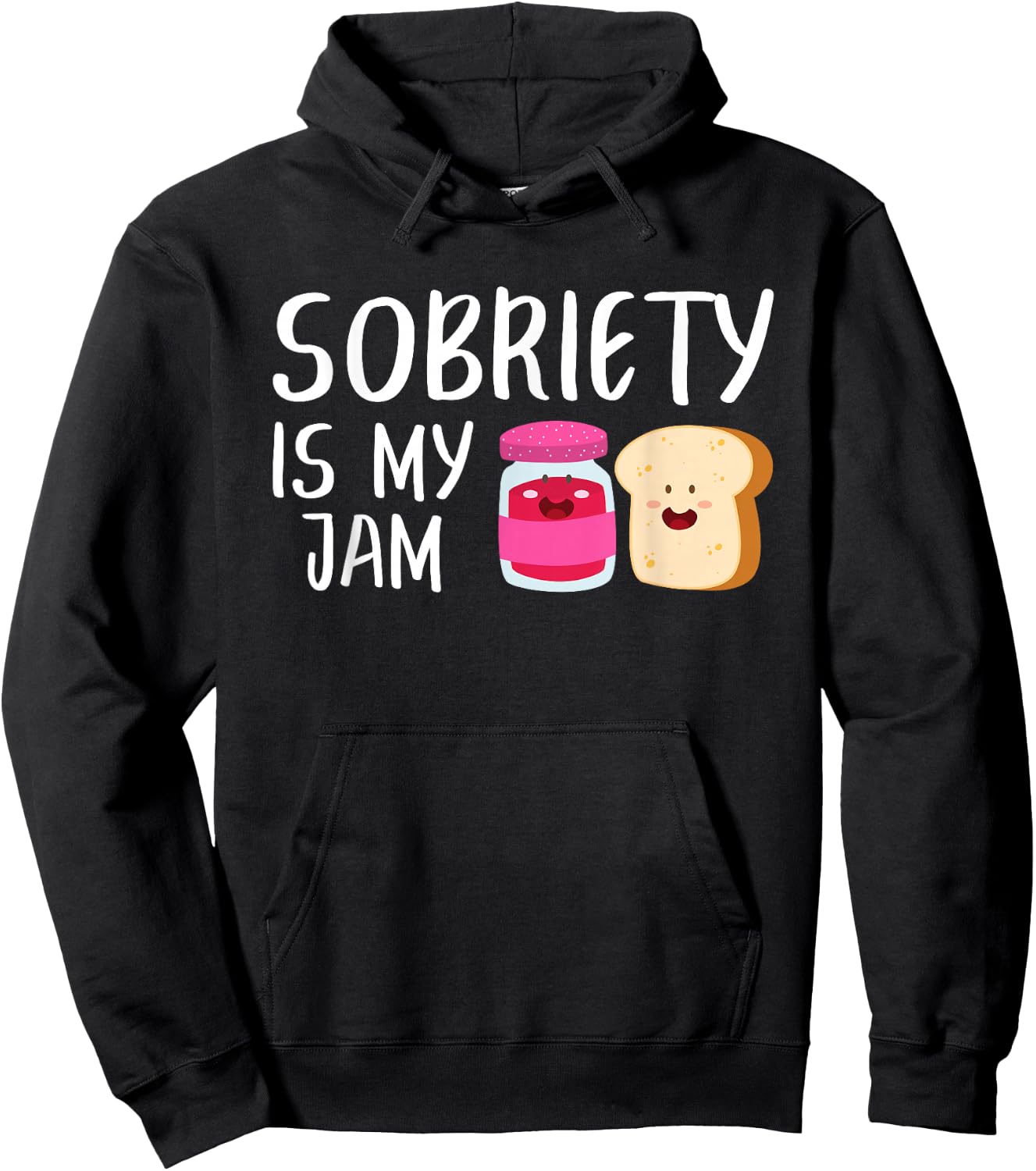 Sobriety Is My Jam - Sober AA NA - Addiction Recovery Hoodie - Hoodie | Black