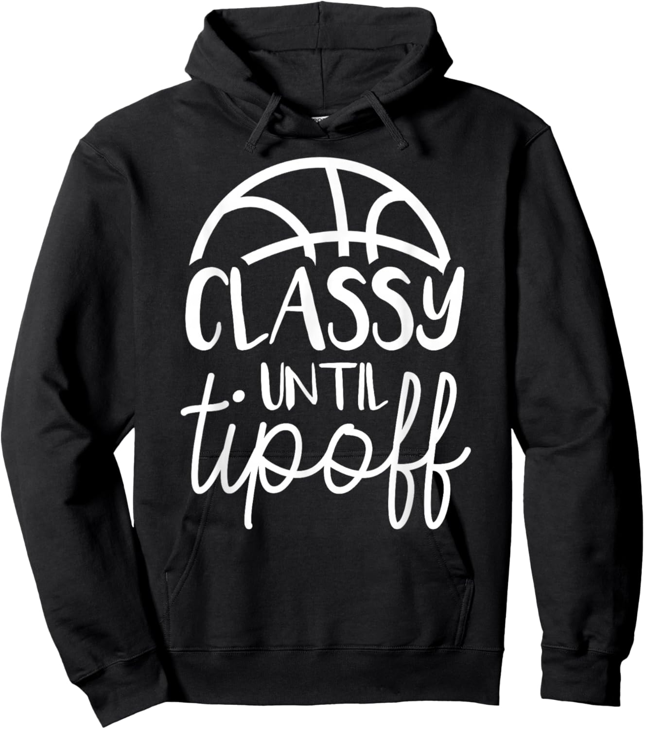 Basketball Mom Classy Until Tipoff Basketball Hoodie - Hoodie | Black