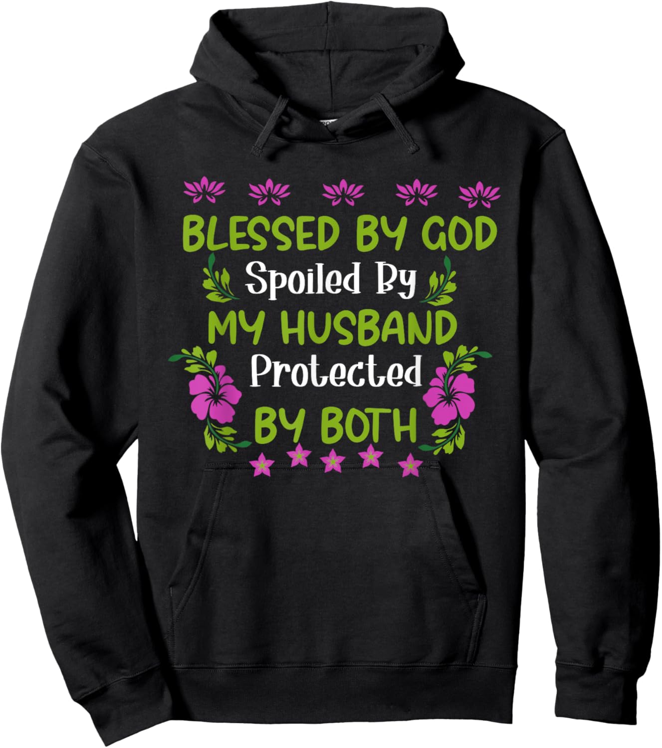 Blessed By God Spoiled By My Husband Protected By Both Wife Hoodie - Hoodie | Black