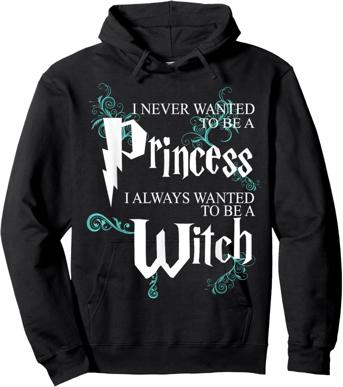 Funny I Never Wanted To Be A Princess I Always To Be A Witch Hoodie - Hoodie | Black