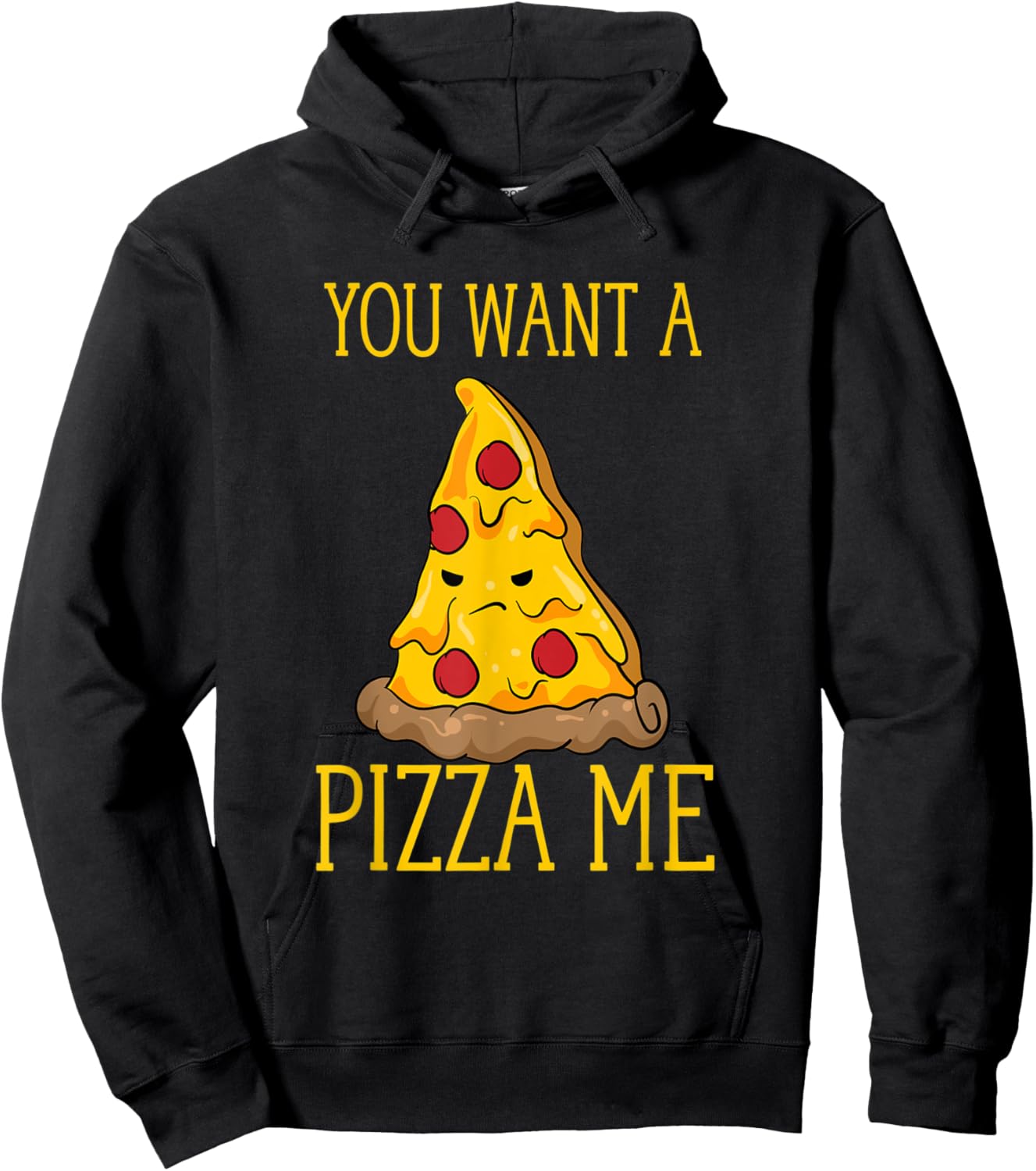 You Want A Pizza Me Funny Pizza Lover Fight Pun Joke Hoodie - Hoodie | Black