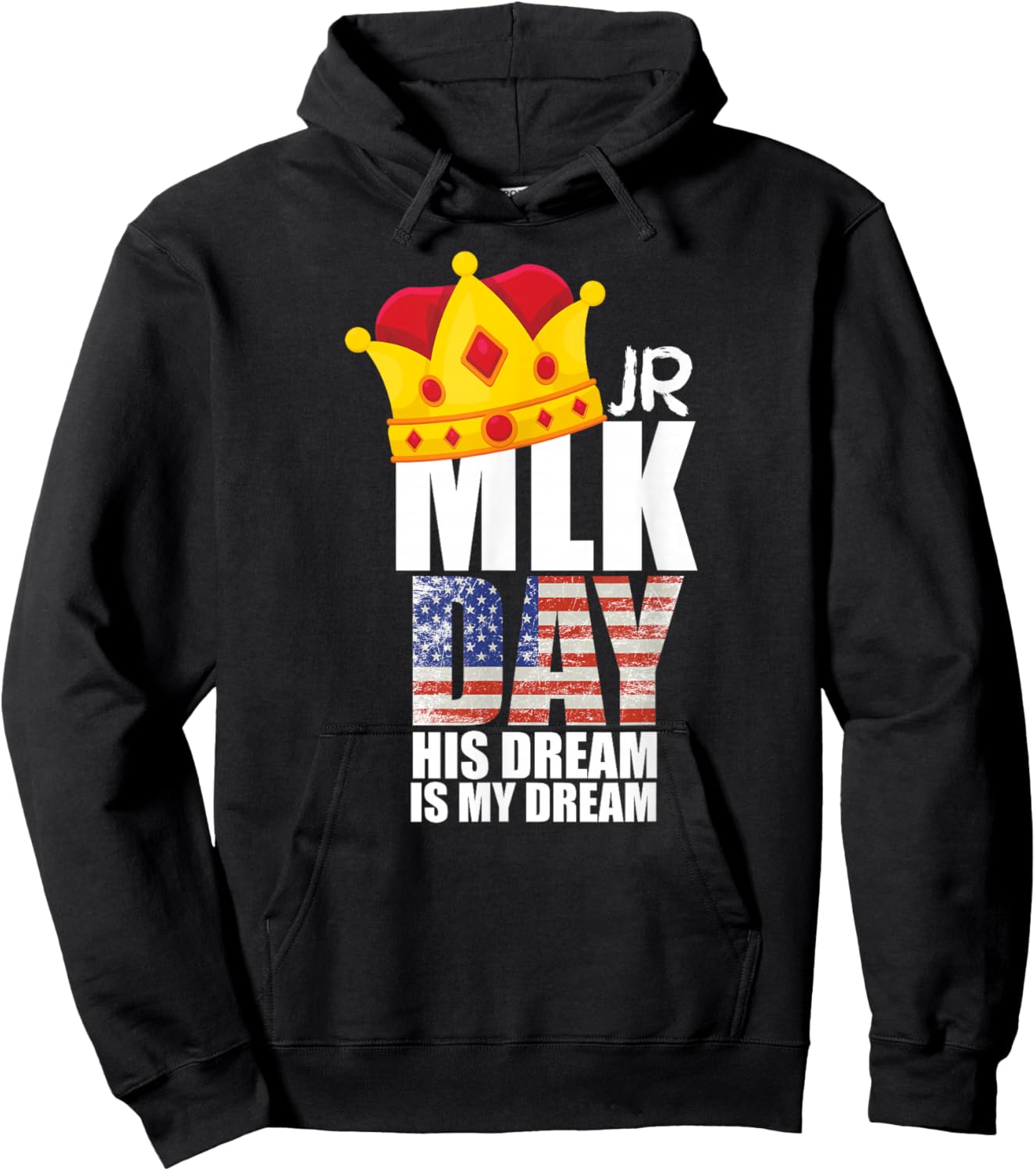 MLK Day Quote Martin Luther King His Dream is My Dream Hoodie - Hoodie | Black