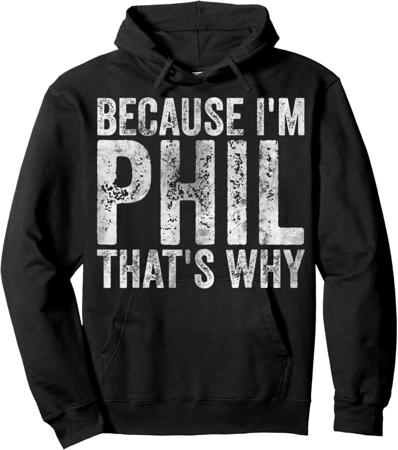 Funny Personalized Name Shirt Because I'm Phil That's Why Hoodie - Hoodie | Black