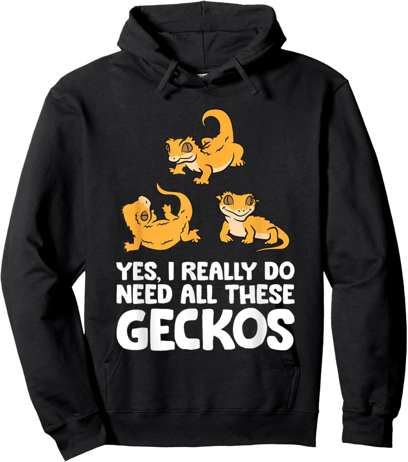 Yes I Really Do Need All These Crested Geckos Hoodie - Hoodie | Black