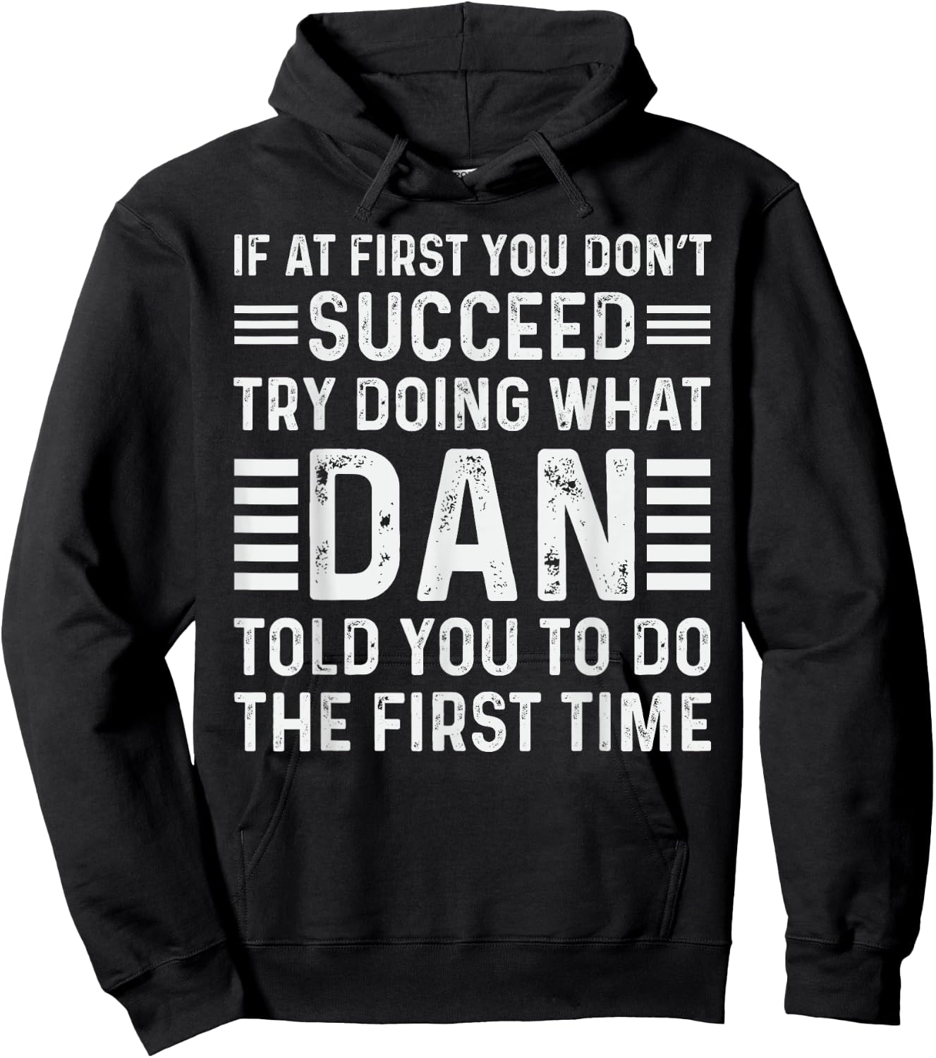 Funny Dan If At First You Don't Succeed Try Doing What Dan Hoodie - Hoodie | Black