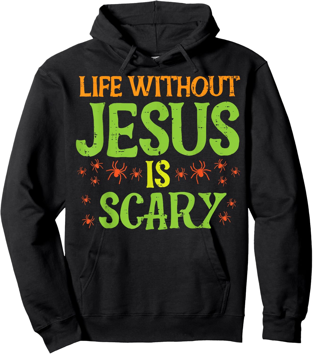 Halloween Life Without Jesus Scary Christian Women Men Kids Hoodie - Hoodie | Black