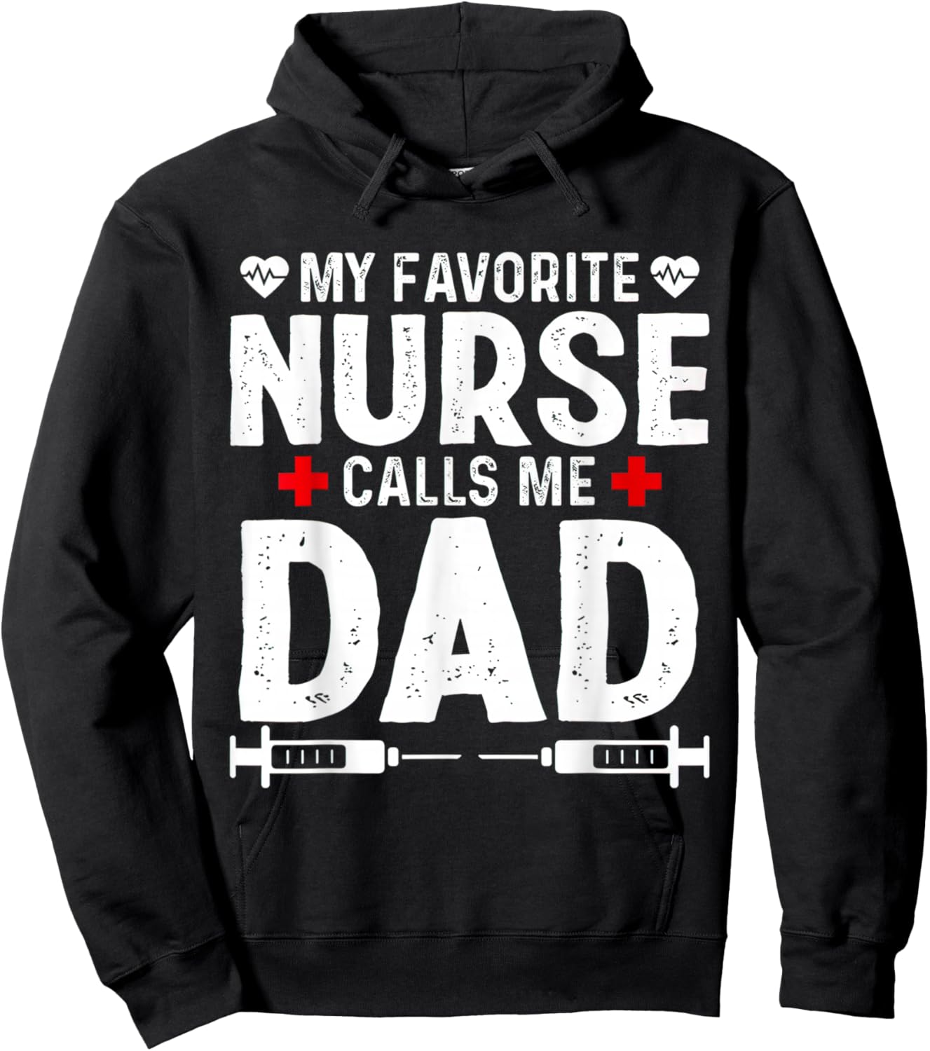 My favorite Nurse calls me Dad Daughter Hospital Nursing Hoodie - Hoodie | Black