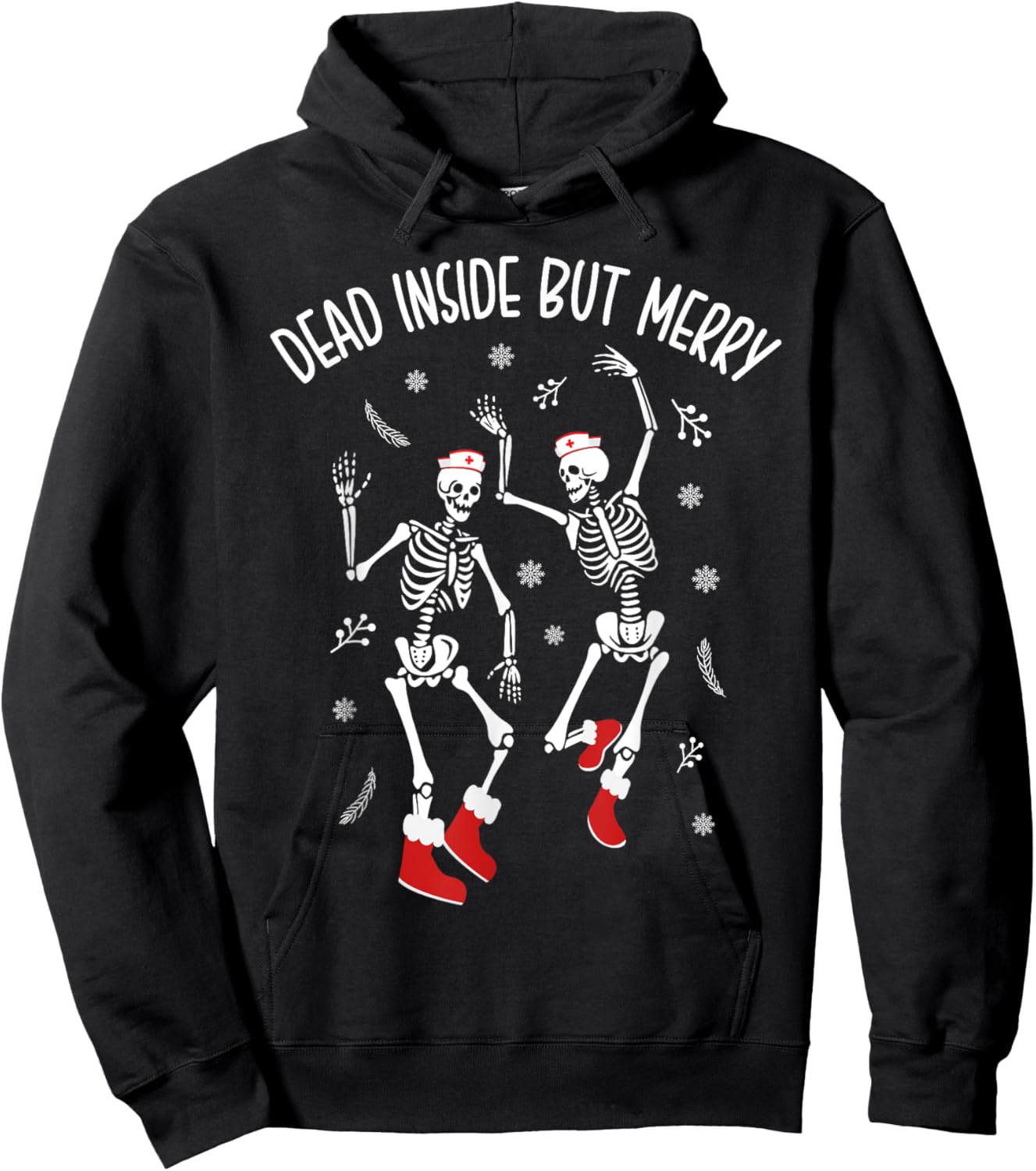 Dead Inside But Merry Funny Dancing Skeleton Christmas Nurse Hoodie - Hoodie | Black