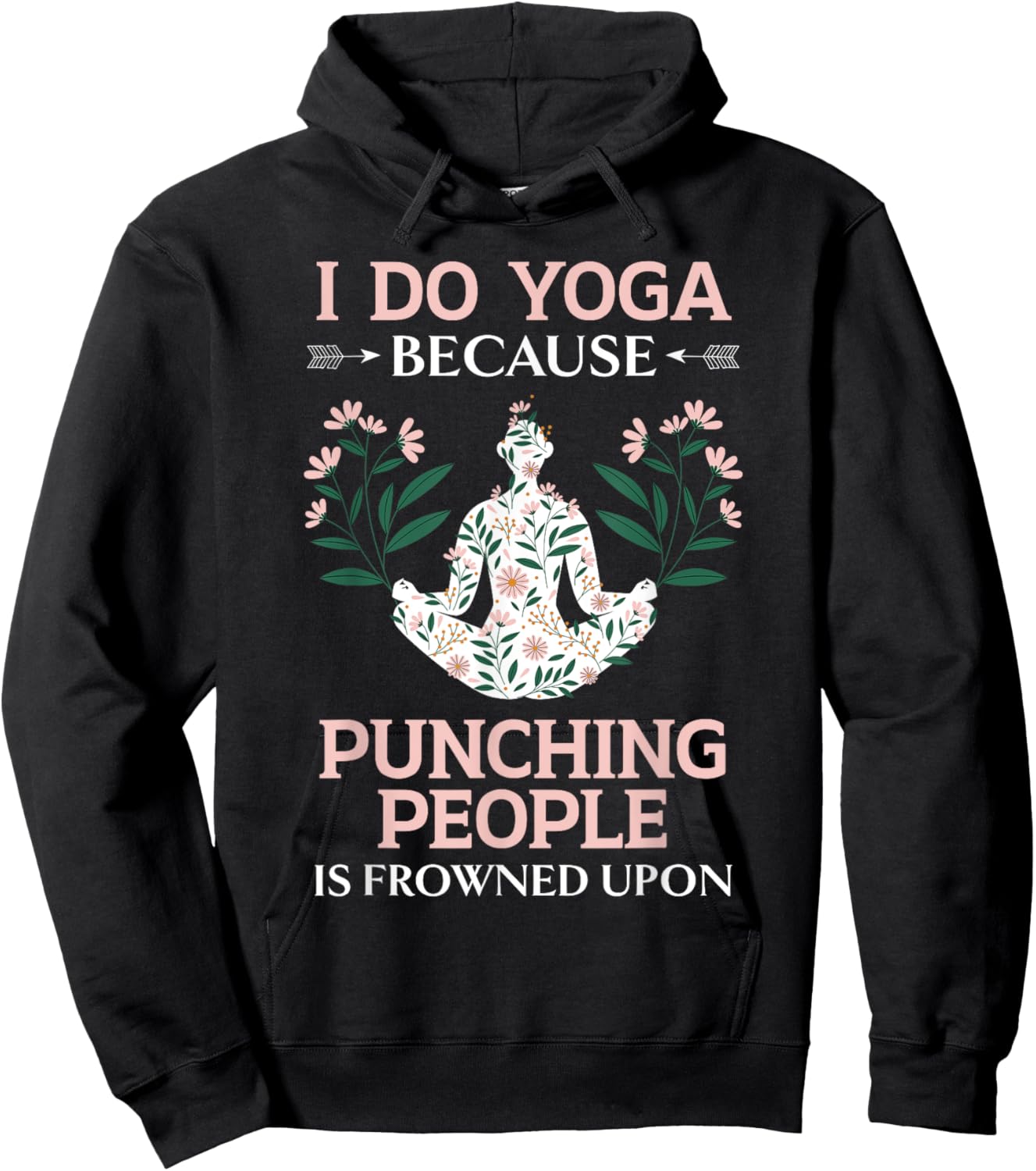 I Do Yoga Because Punching People Is Frowned Upon Meditate Hoodie - Hoodie | Black