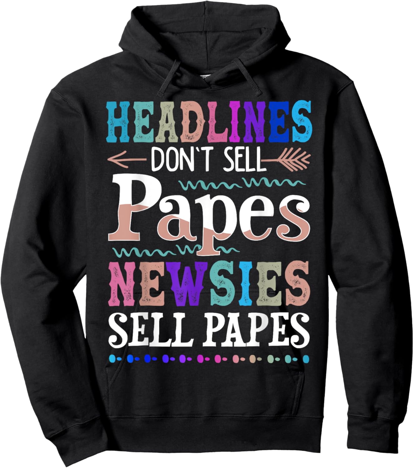 Headlines - Don't Sell Papes Newsies Sell Papes Hoodie - Hoodie | Black
