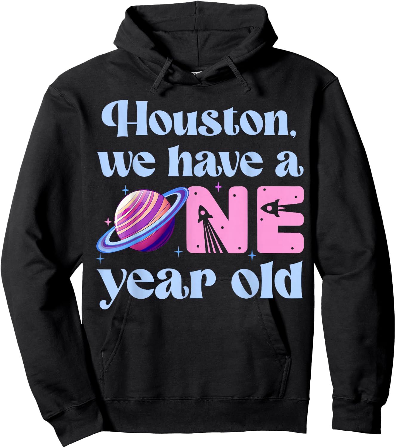 Houston We Have A One Year Old 1st Birthday Girl Space Hoodie - Hoodie | Black