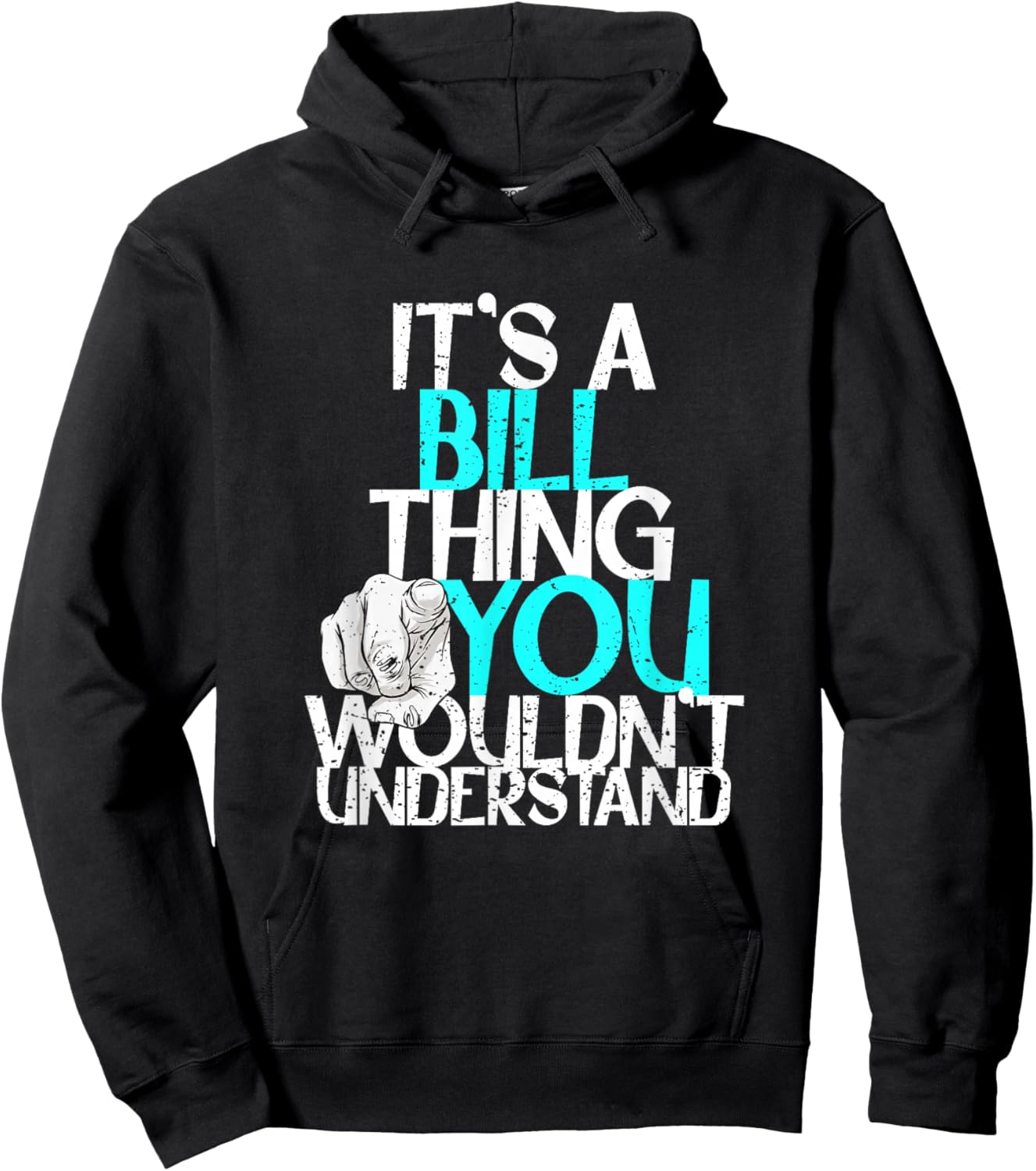 It's A Bill Thing You Wouldn't Understand Hoodie - Hoodie | Black