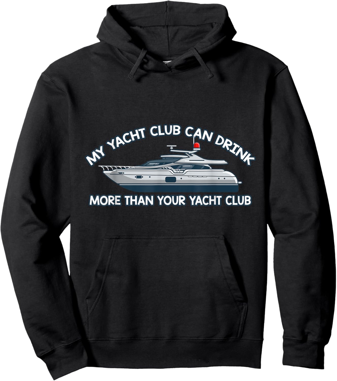 My Yacht Club Can Drink More Than Your Yacht Club Yacht Hoodie - Hoodie | Black
