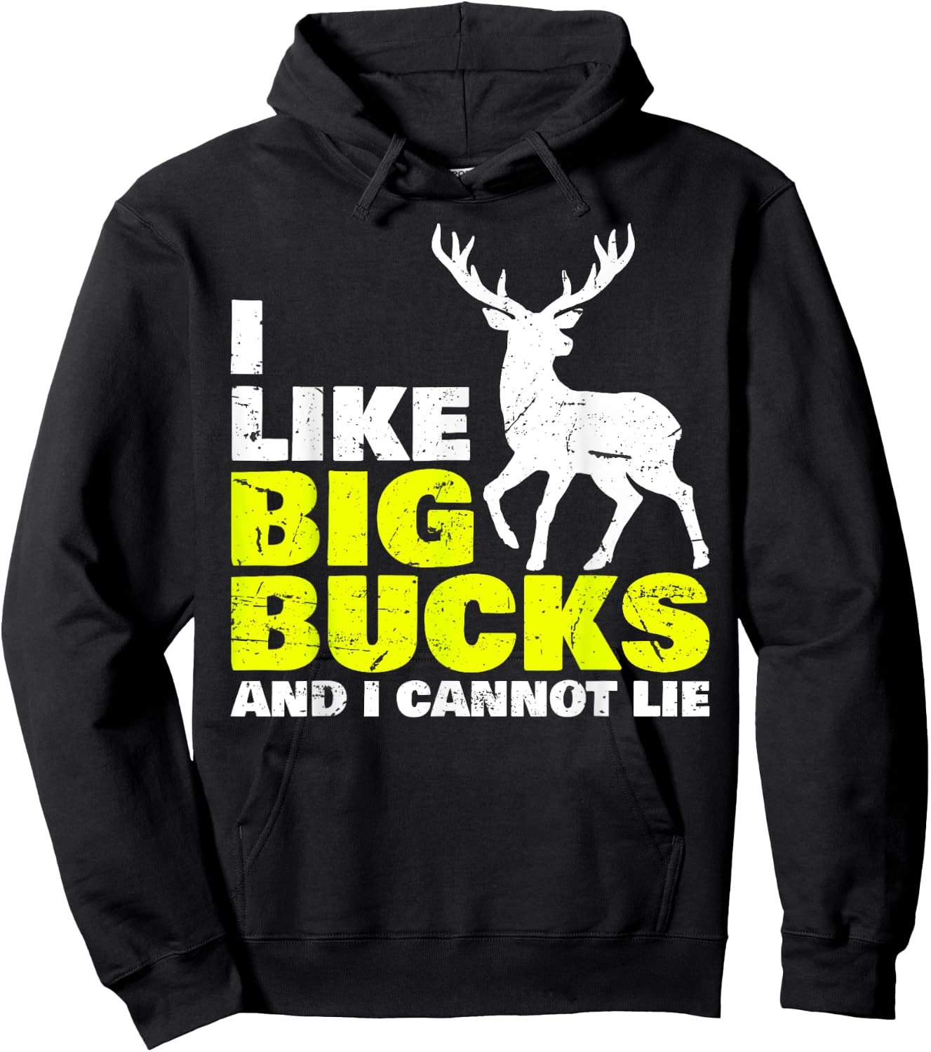 I Like Big Bucks and I Cannot Lie Deer Hunting Hoodie - Hoodie | Black