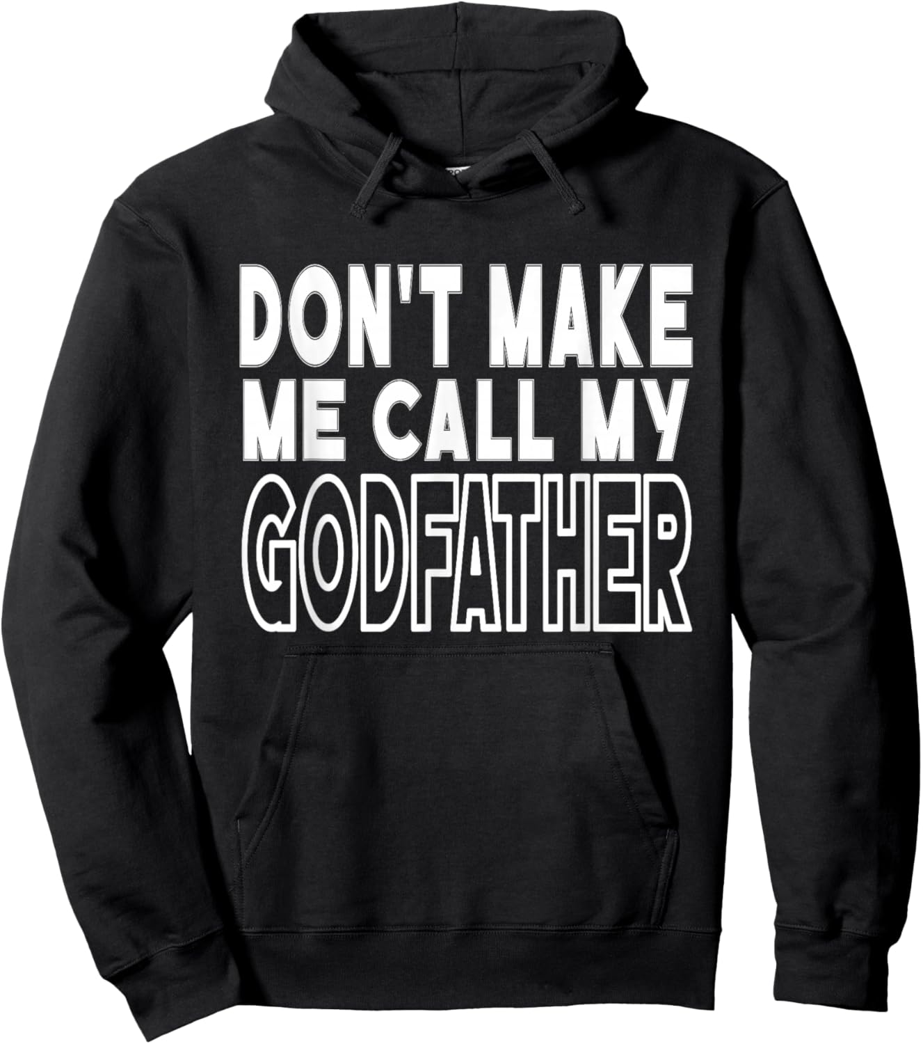 Don't Make Me Call My Godfather Toddler Grandpa Fathers Day Hoodie - Hoodie | Black