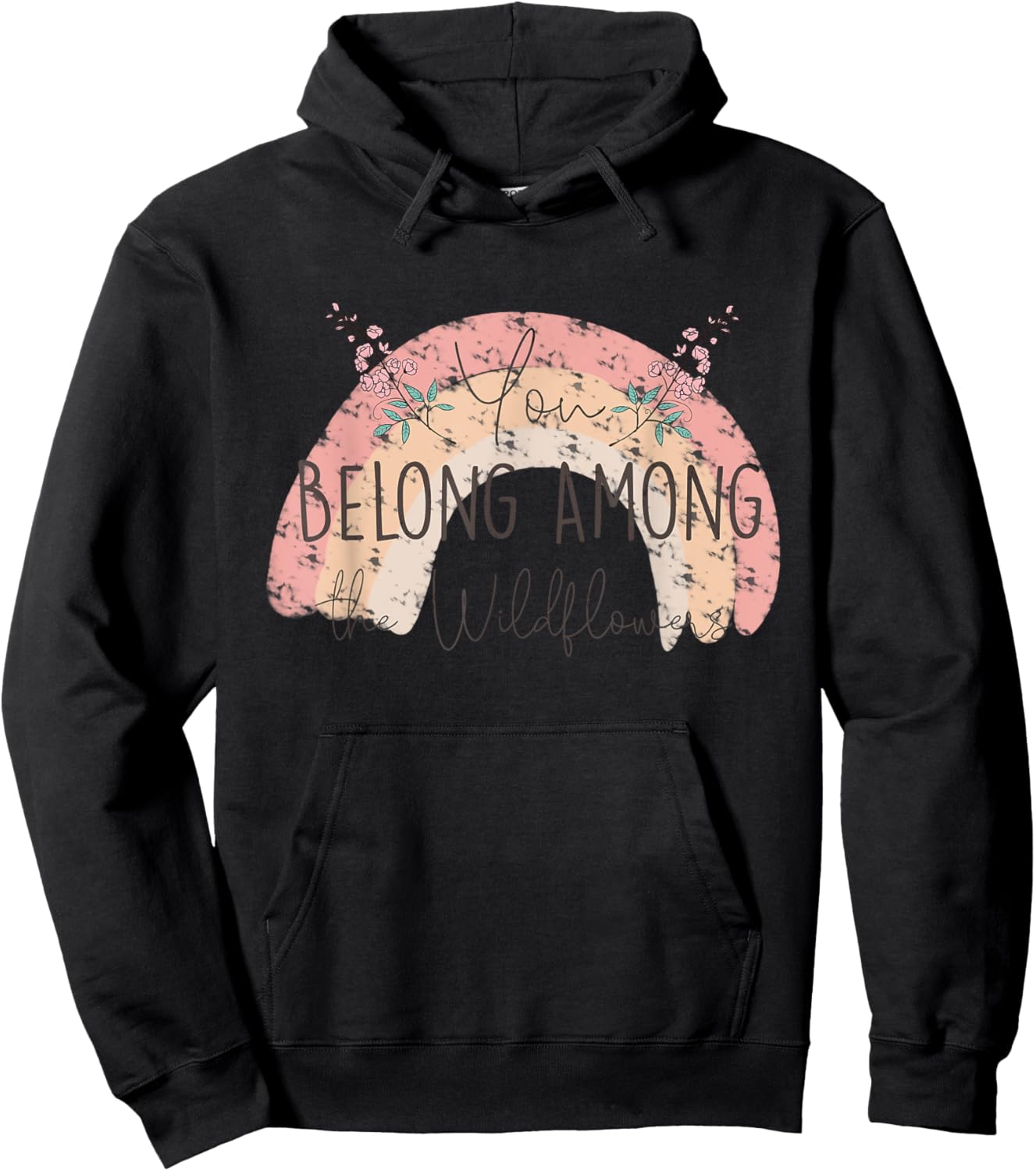 You Belong Among The Wild Flowers Pastel Rainbow Gardening Hoodie - Hoodie | Black