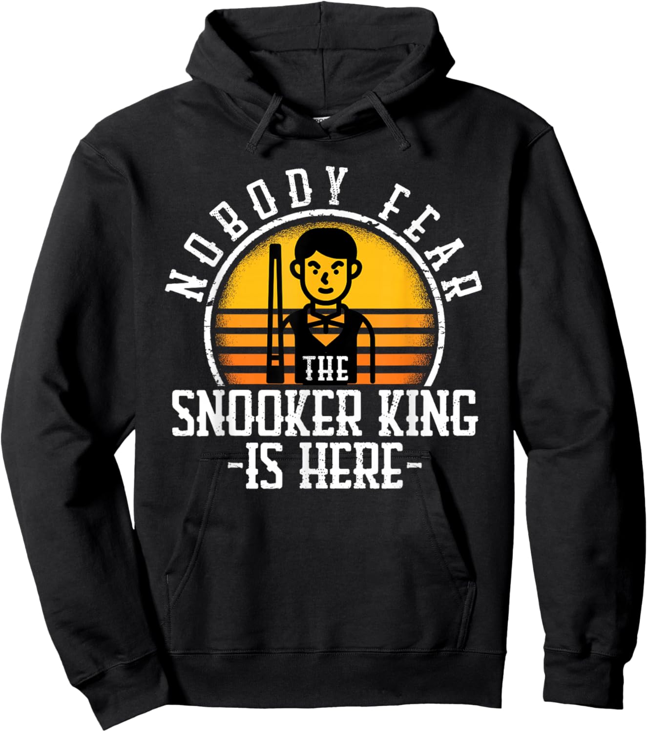 Nobody Fear the Snooker King is Here Snooker Hoodie - Hoodie | Black