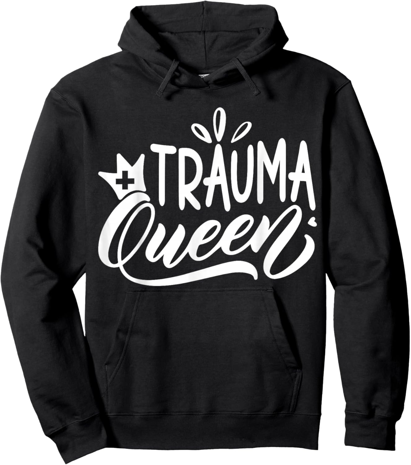 Trauma Queen Nurse | Nurse Hoodie - Hoodie | Black