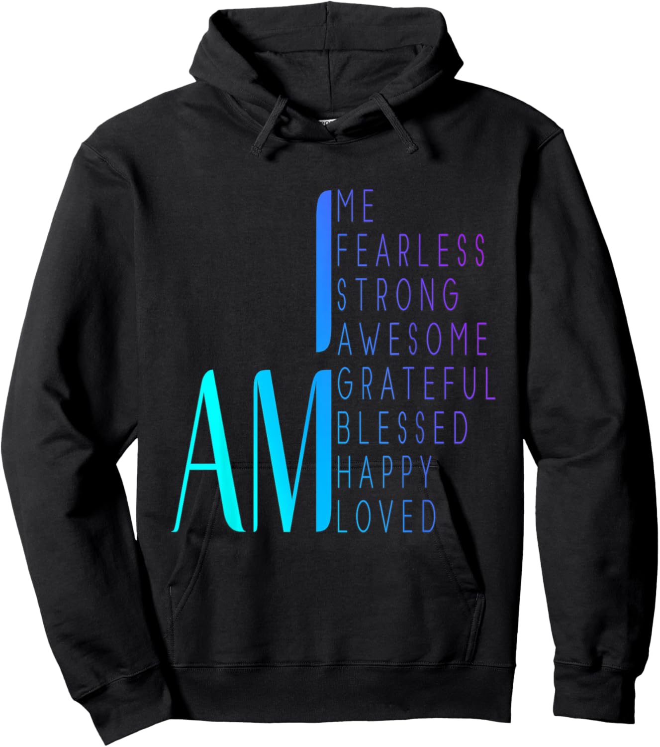 I am Fearless I am Strong I am Blessed Inspirational Quote Hoodie - Hoodie | Black