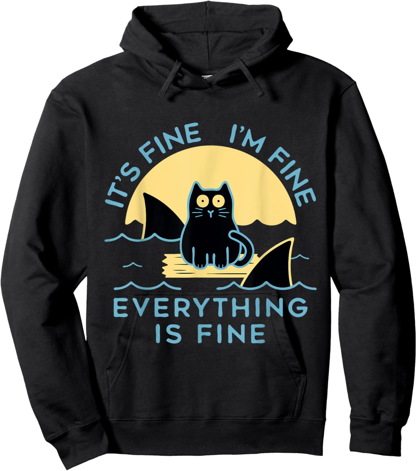 It's Fine I'm Fine Everything Is Fine Funny cat Women Hoodie - Hoodie | Black