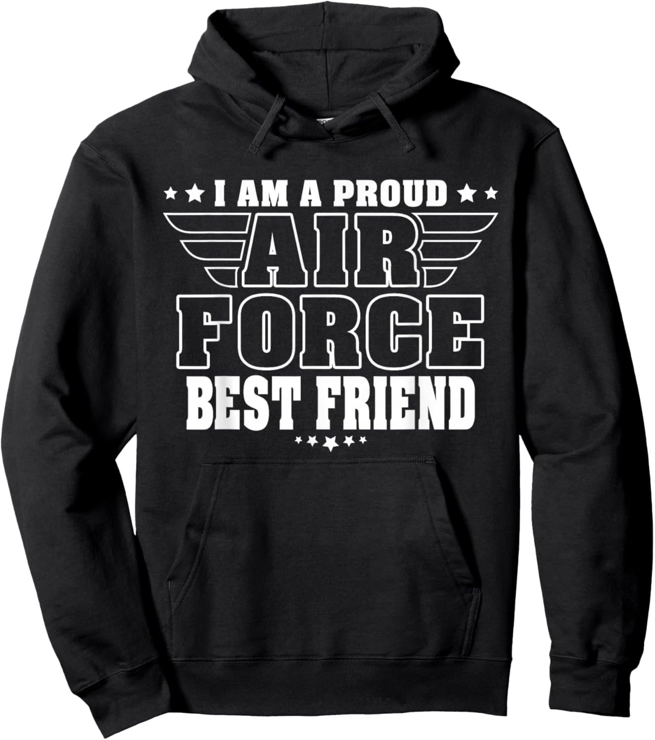 I Am A Proud Air Force Friend Patriotic Pride Military Buddy Hoodie - Hoodie | Black