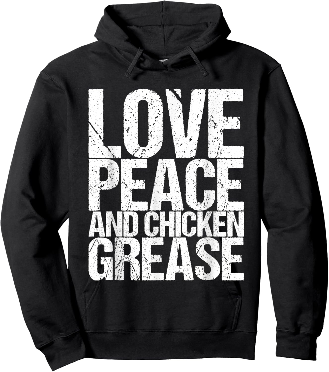 Love Peace And Chicken Grease Hoodie - Hoodie | Black