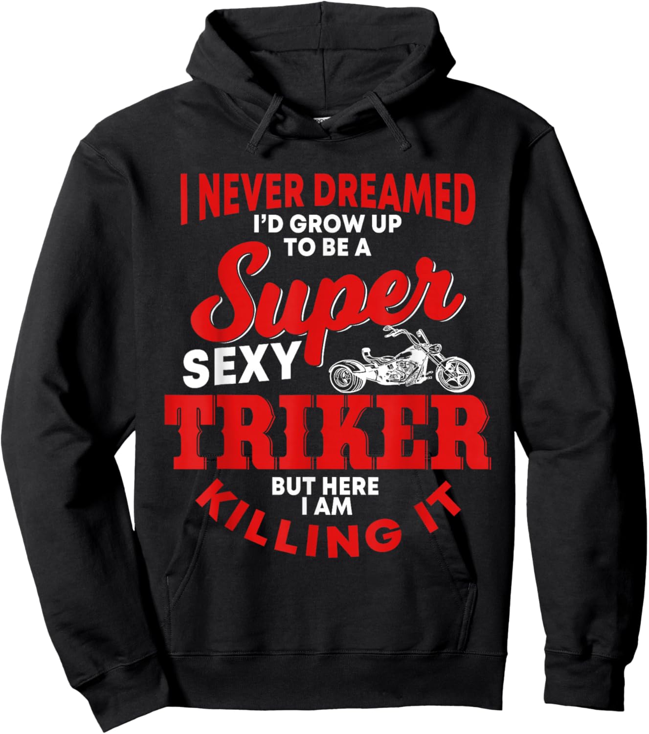 Funny Triker Saying Trike Motorcycle Lover Design Hoodie - Hoodie | Black