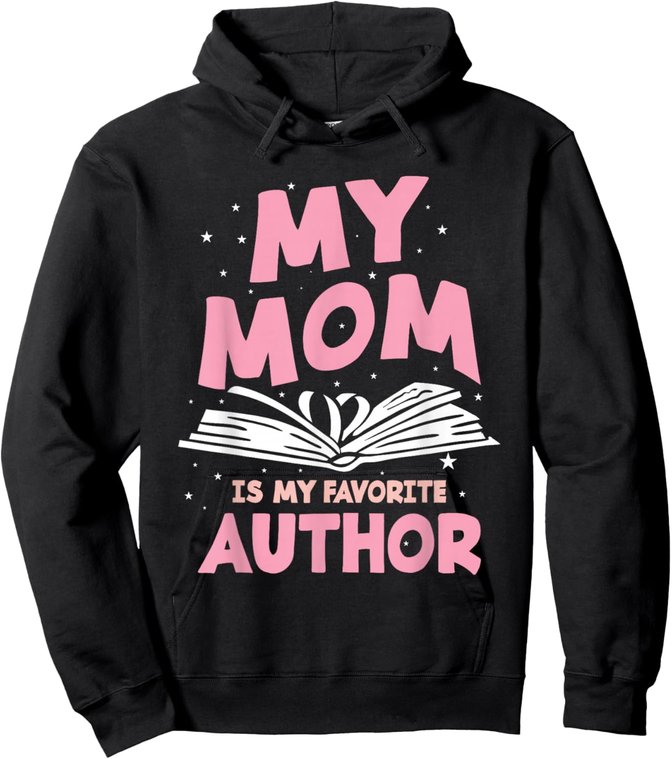 My Mom Is My Favorite Author Lovely Mother Book Writer Hoodie - Hoodie | Black