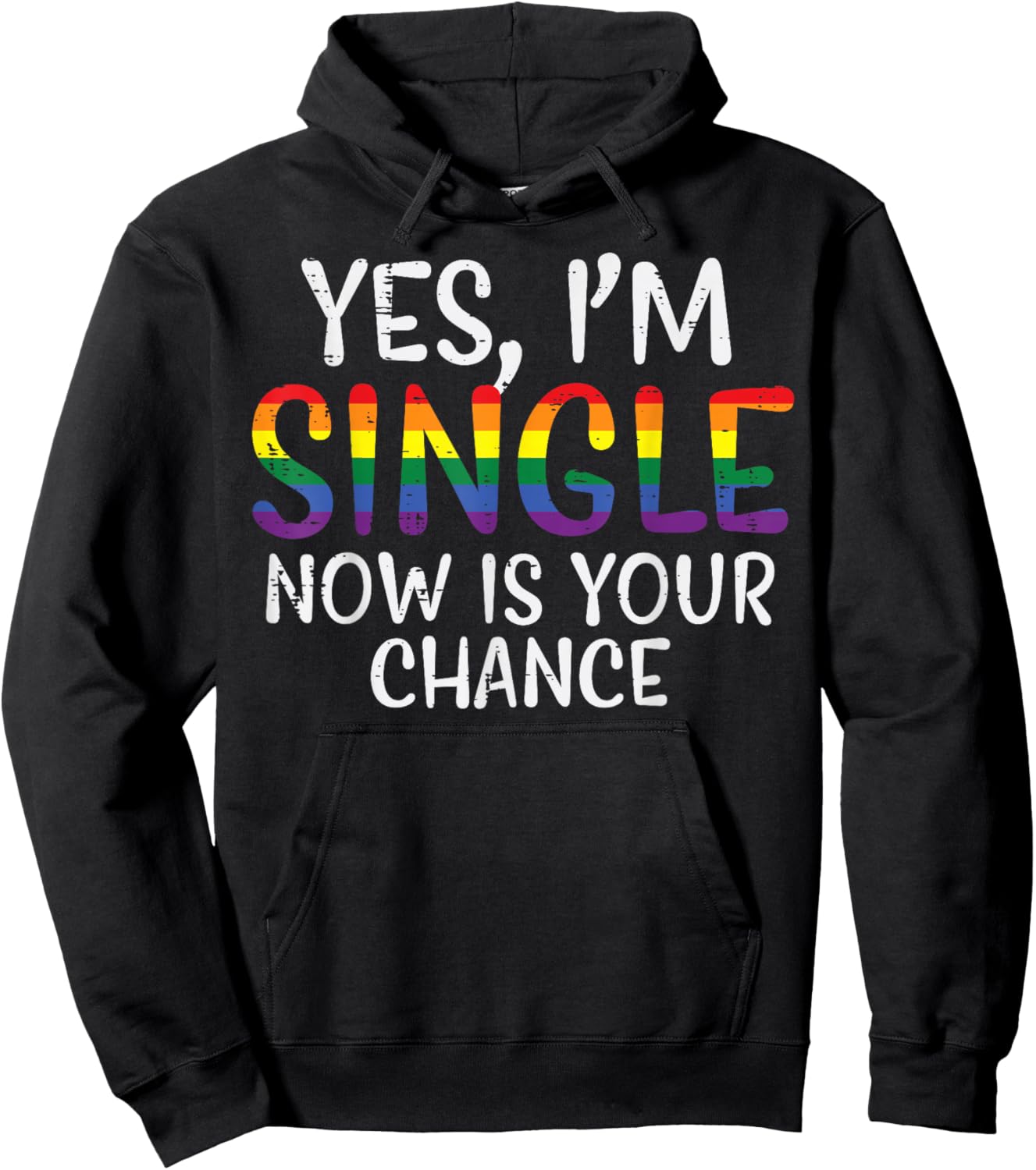 I'm single Now is your chance Pride Month Hoodie - Hoodie | Black