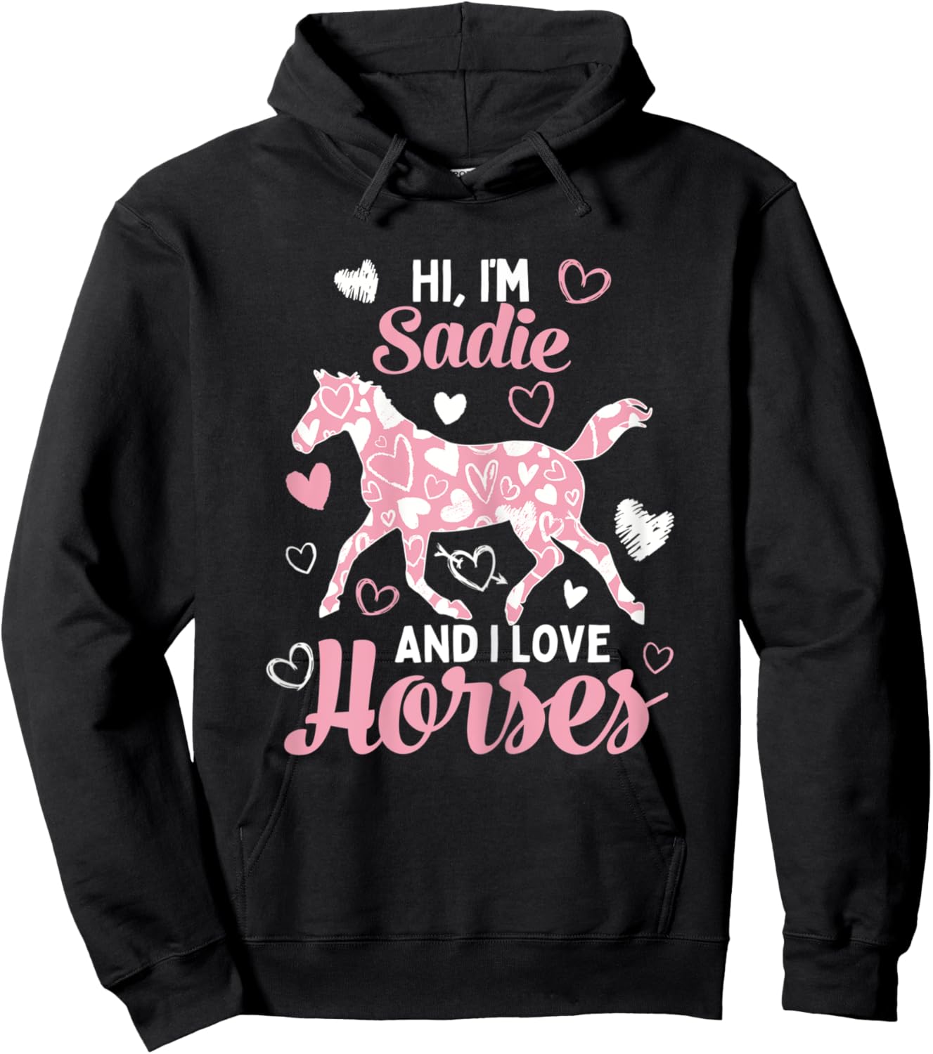 Hi I'm Sadie And I Love Horses - Cute Heart Pattern Horse Hoodie - Hoodie | Black