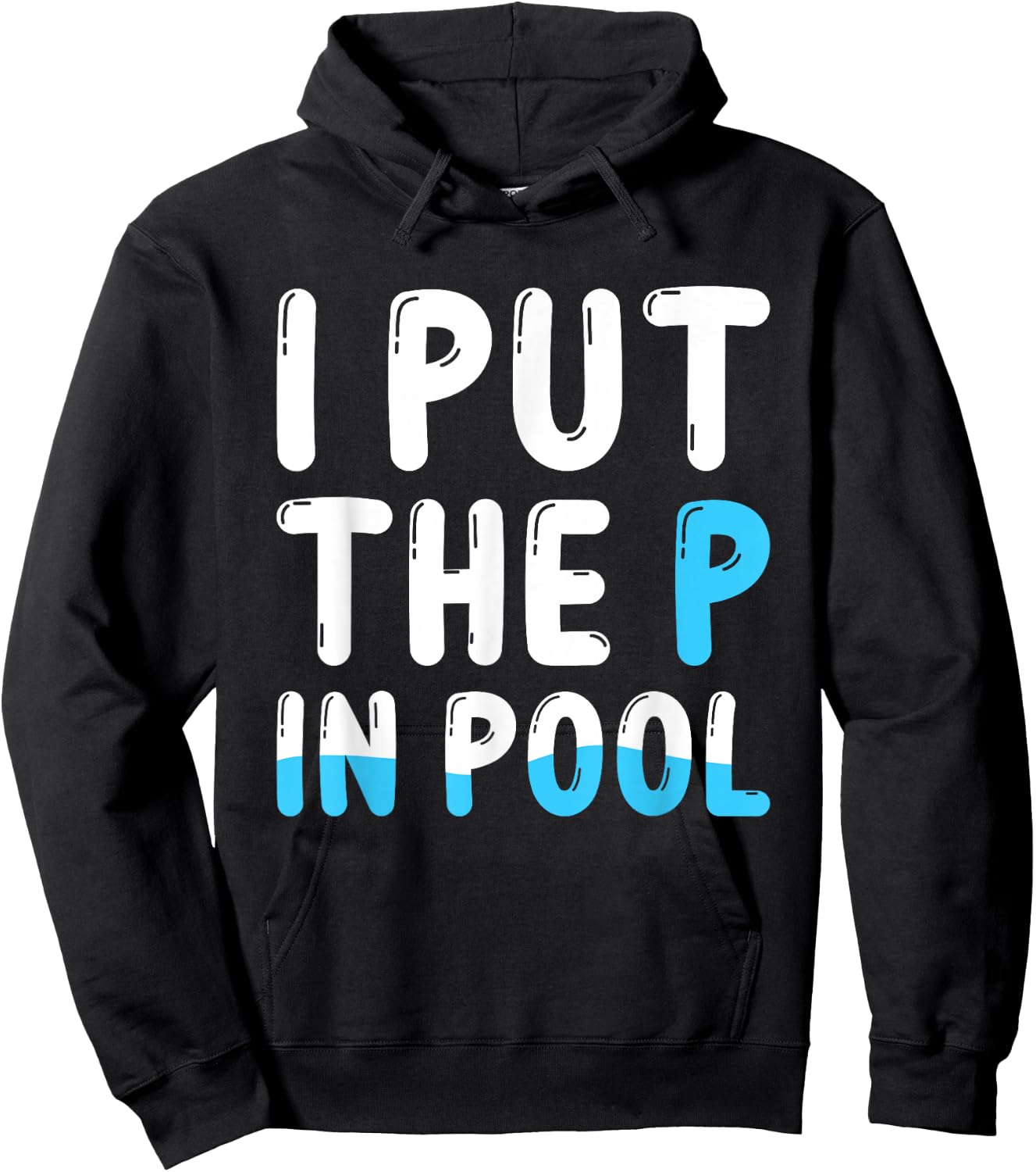 I Put The P In Pool , Small, Black Hoodie - Hoodie | Black