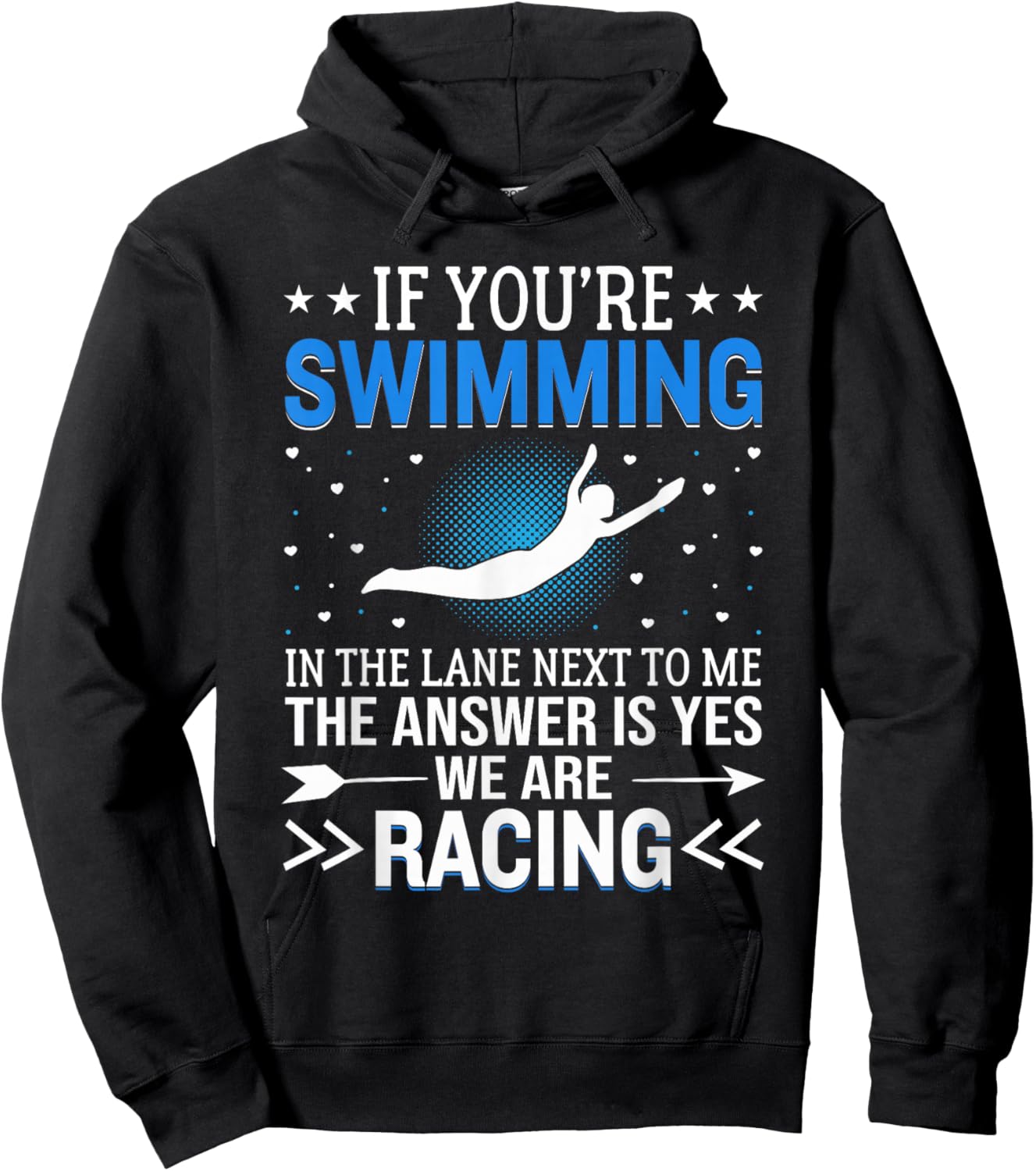 If You're Swimming In The Lane Next To Me - Swim Team Hoodie - Hoodie | Black