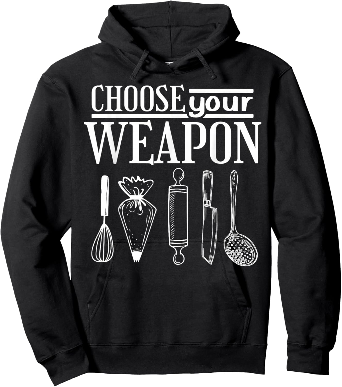 Pastry Chef Baker Choose Your Weapon Hoodie - Hoodie | Black