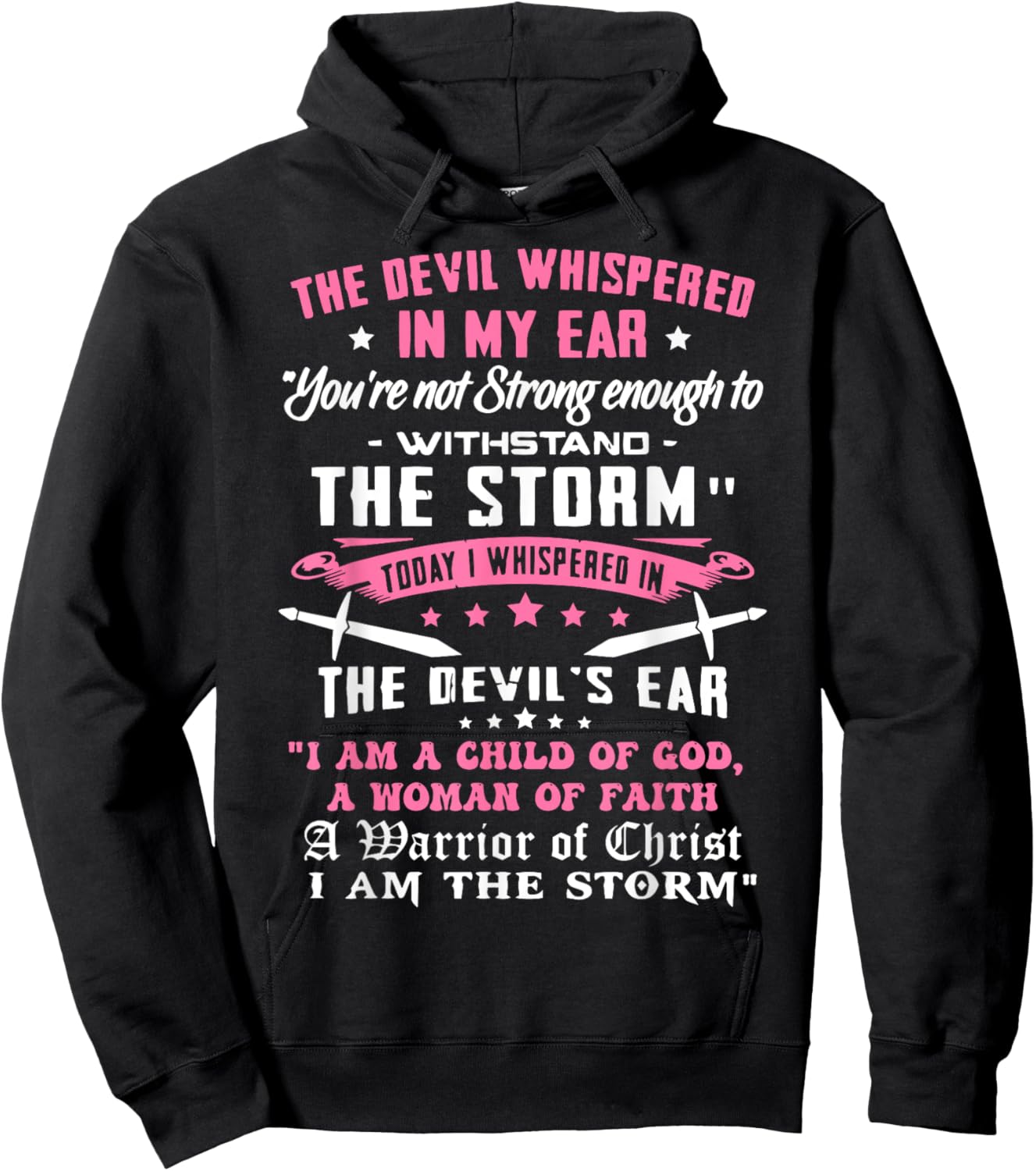 I Am A Child Of God - A Warrior Of Christ - I Am The Storm Hoodie - Hoodie | Black