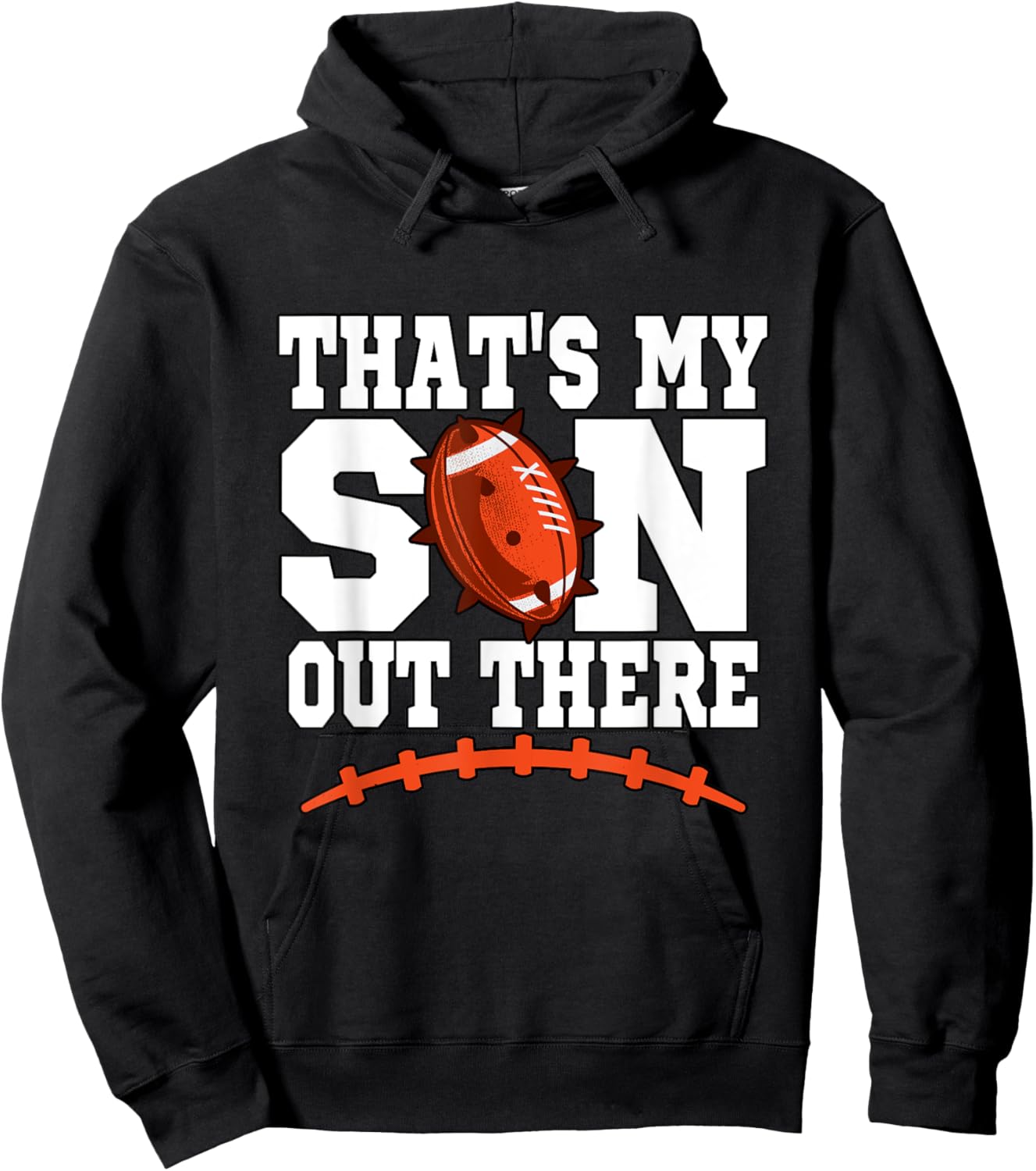 That's My Son Out There Football Mom Dad Hoodie - Hoodie | Black