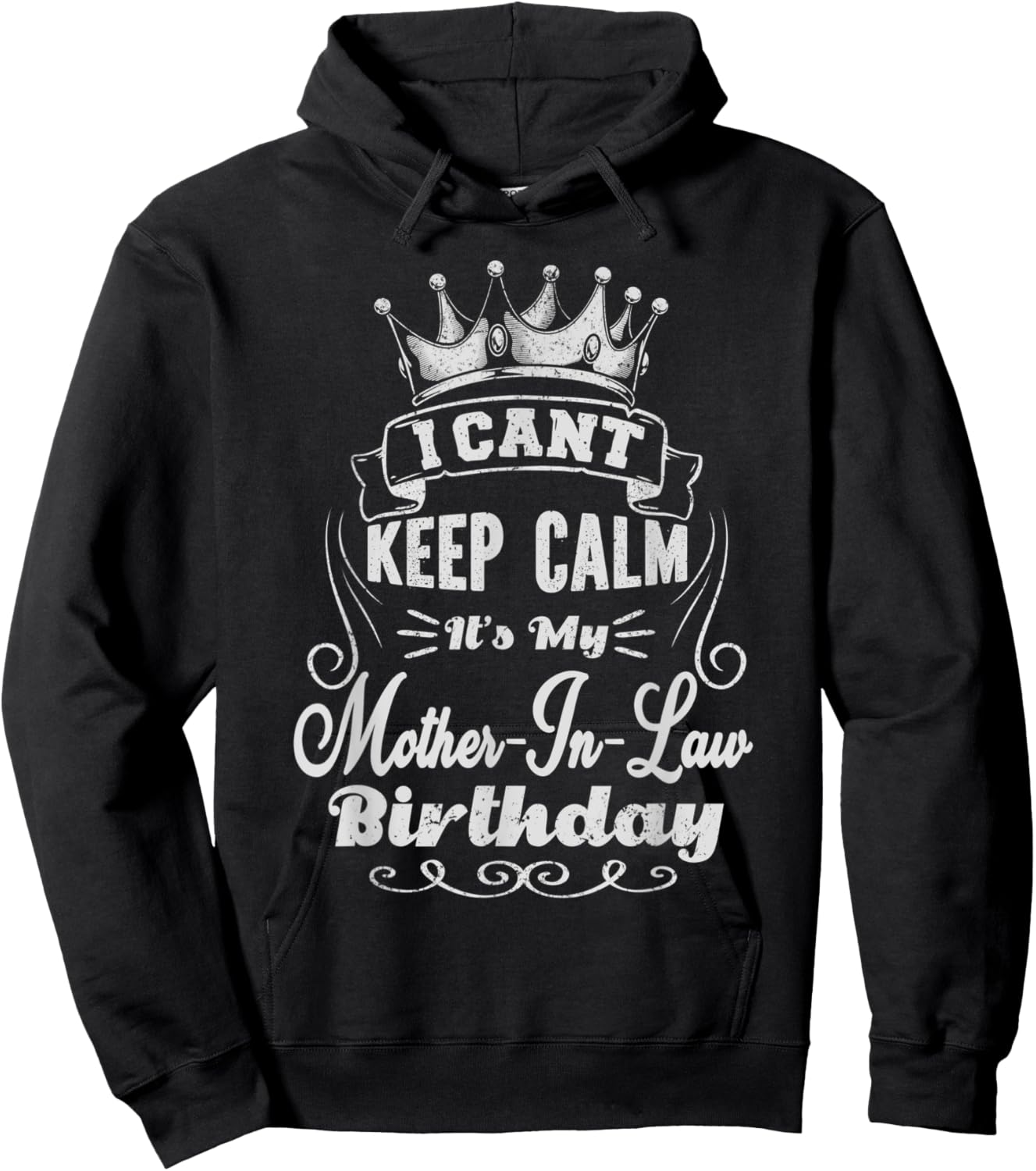 I Can't Keep Calm It's My Mother-in-Law Birthday Hoodie - Hoodie | Black