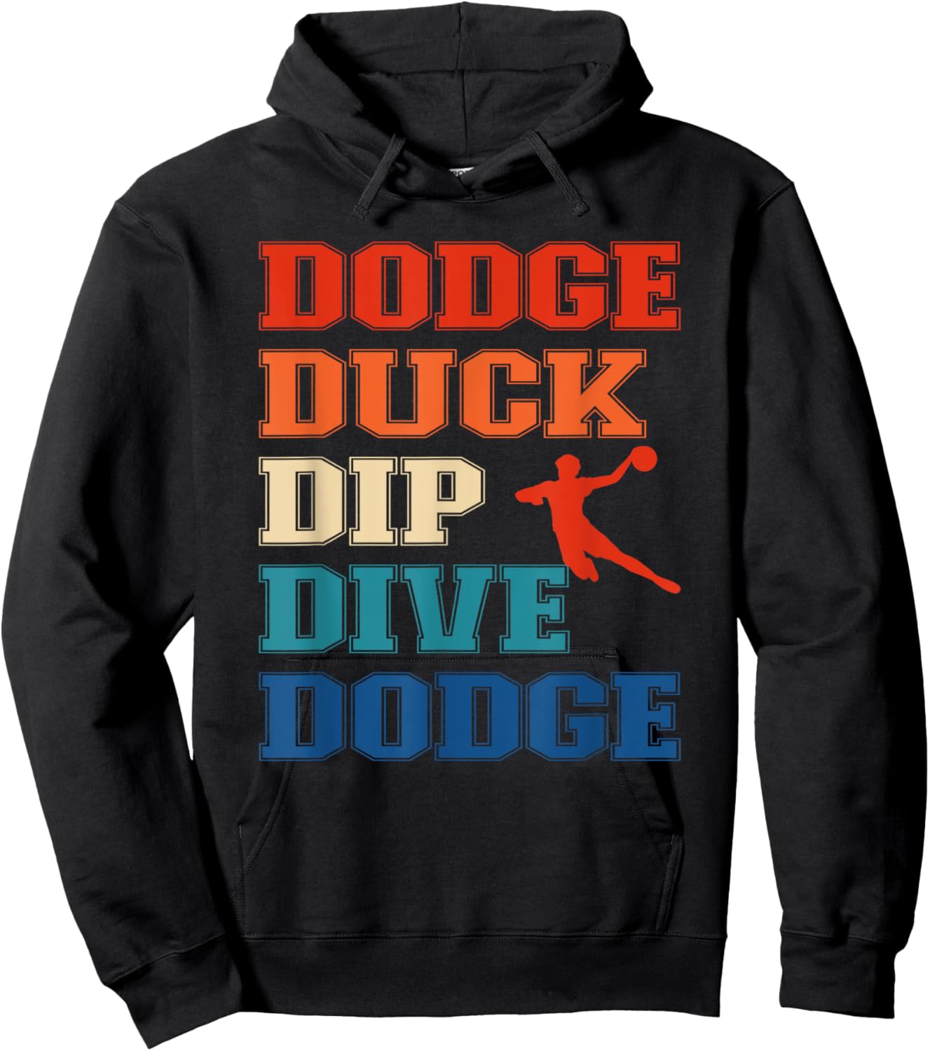 Dodge Duck Dip Dive Dodge Ball Games and Dodgeball Hoodie - Hoodie | Black