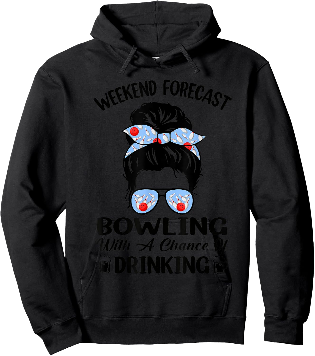 Weekend Forecast Bowling With A Chance Of Drinking Beer Hoodie - Hoodie | Black