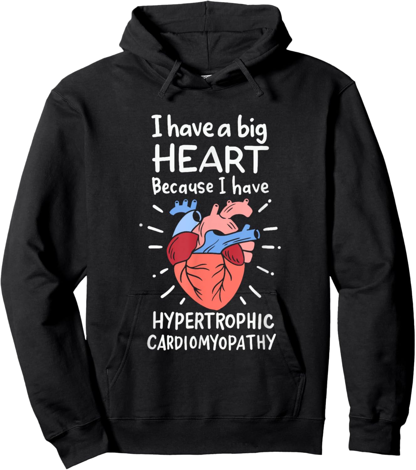 I've a Big Heart Because I've Hypertrophic Cardiomyopathy Hoodie - Hoodie | Black