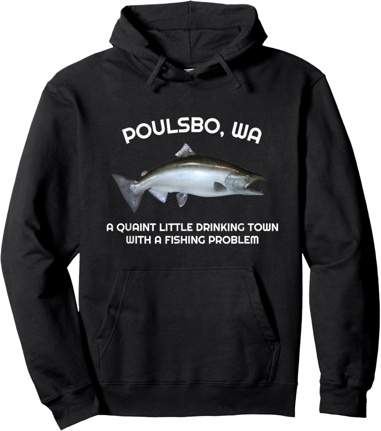 Quaint Little Drinking Town Fishing Problem Poulsbo WA Hoodie - Hoodie | Black