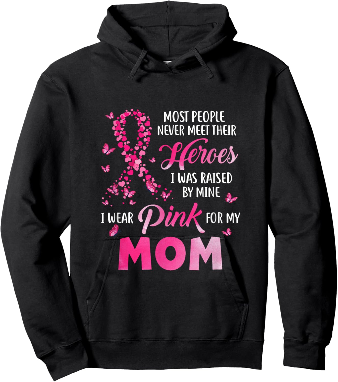 My Heroes I Wear Pink For My Mom Breast Cancer Awareness Hoodie - Hoodie | Black